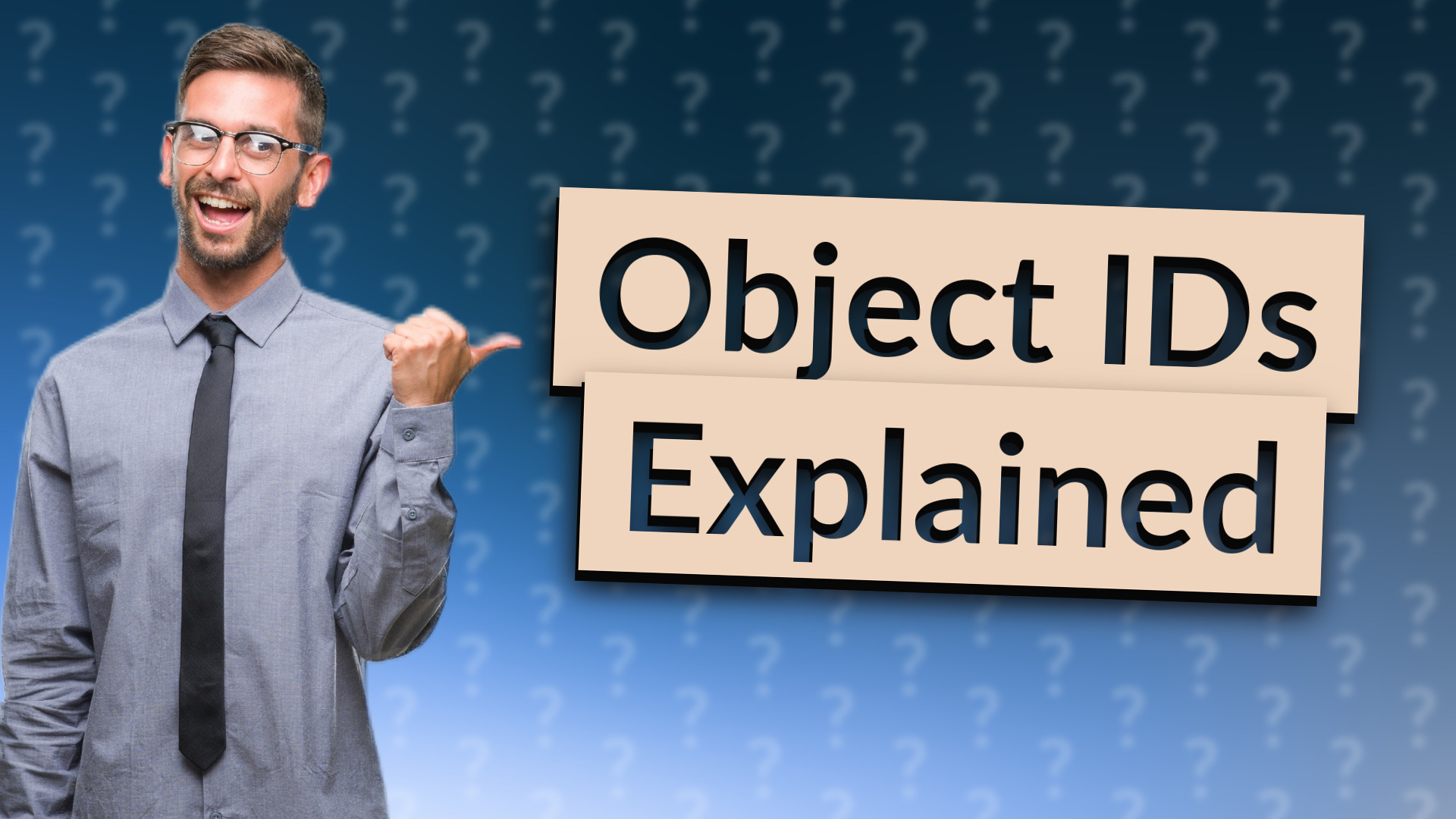 Object IDs Explained