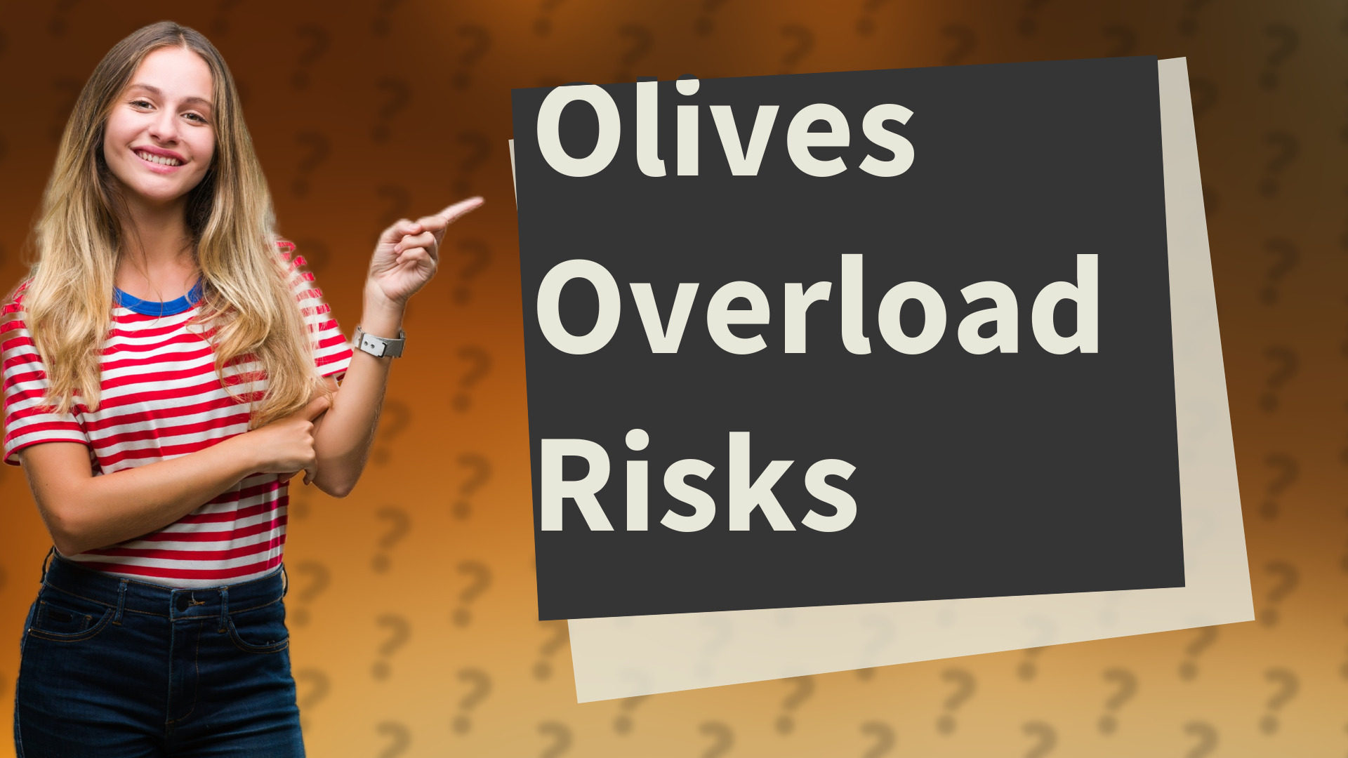 Olives Overload Risks