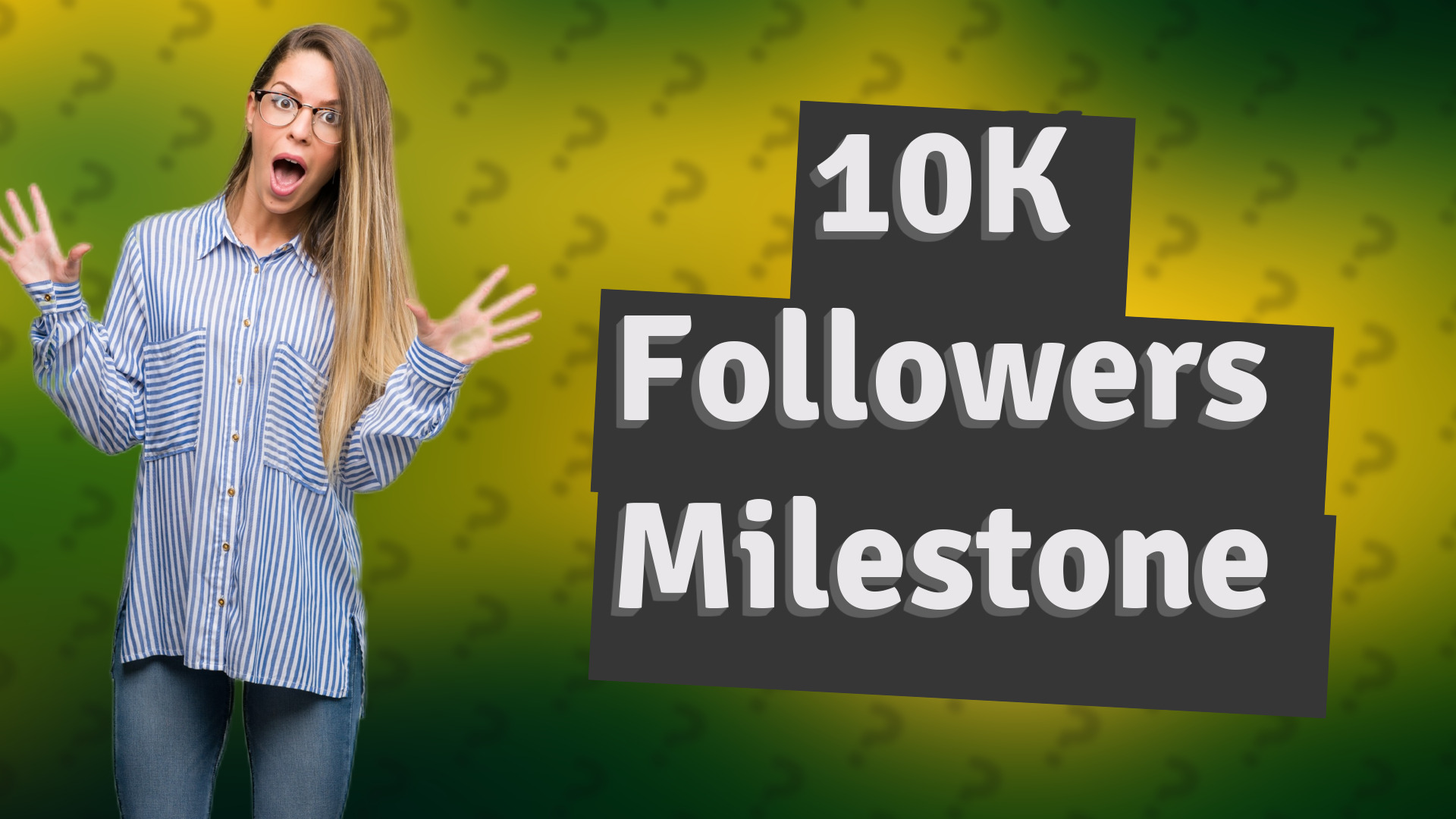 10K Followers Milestone