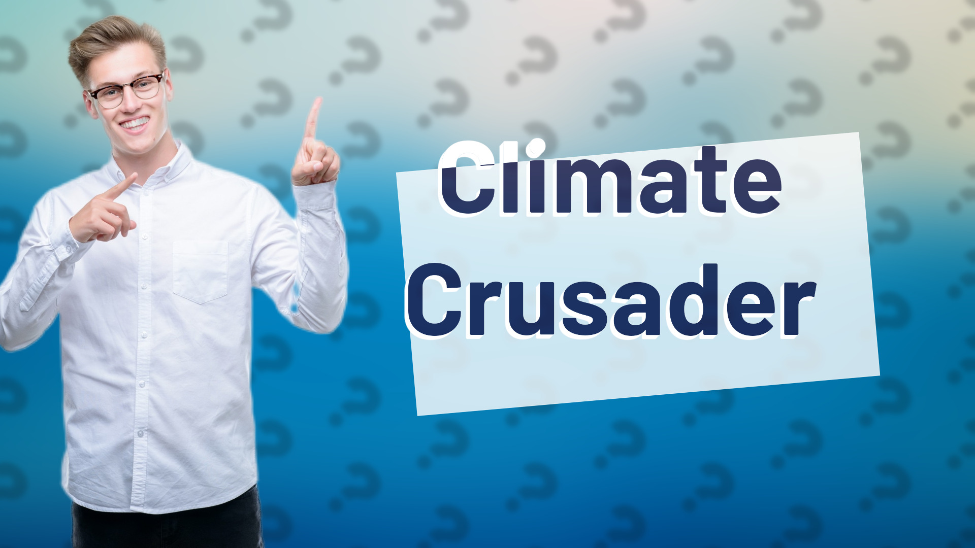 Climate Crusader