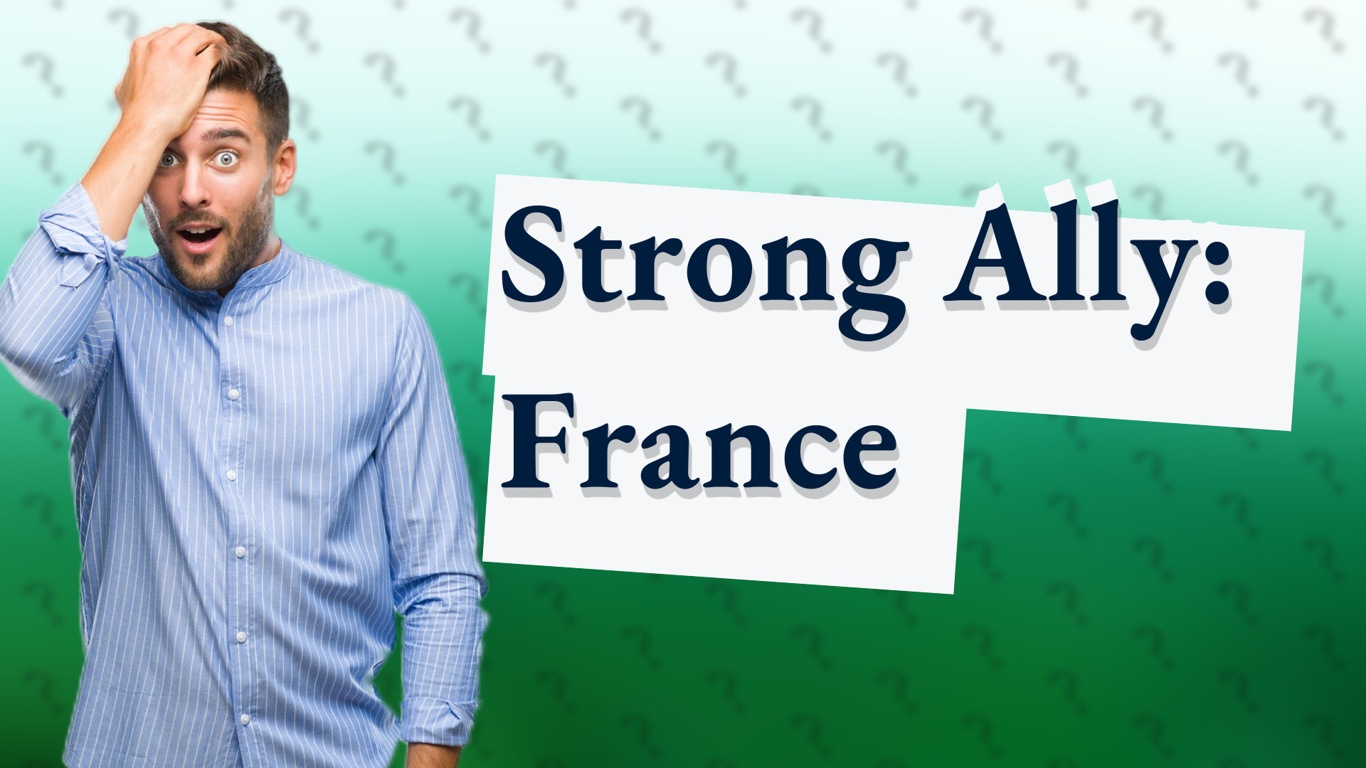 Strong Ally: France