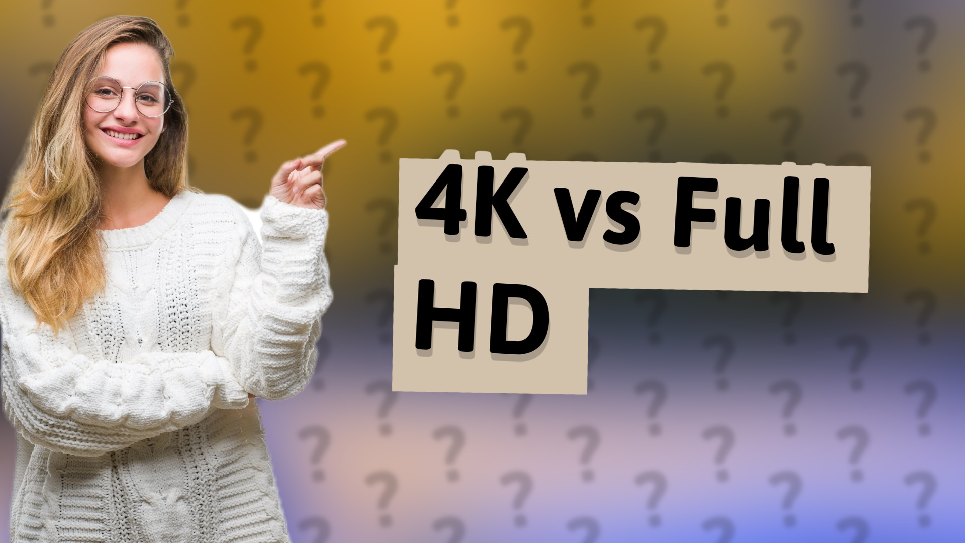 4K vs Full HD
