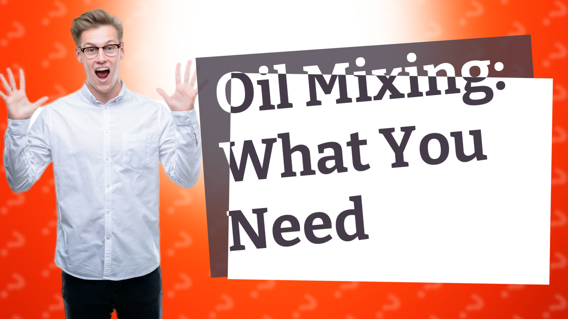 Oil Mixing: What You Need