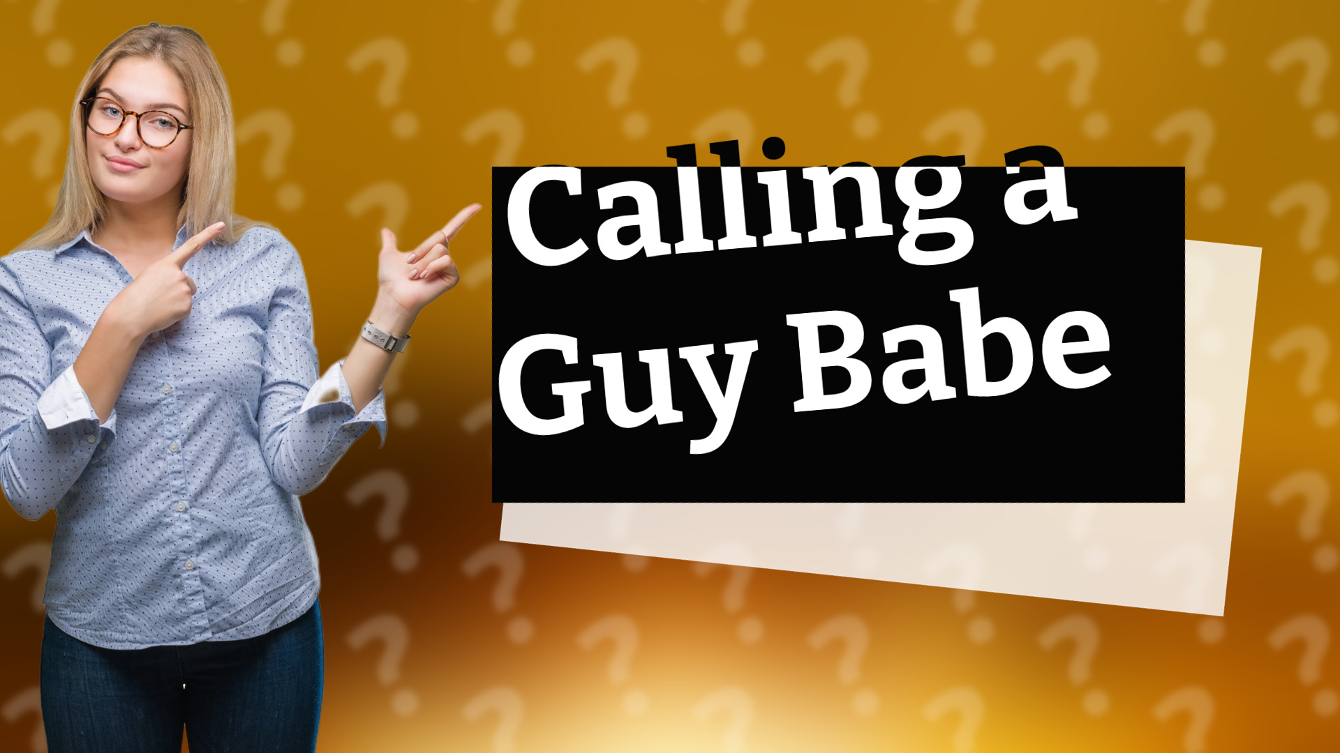 Calling a Guy Babe
