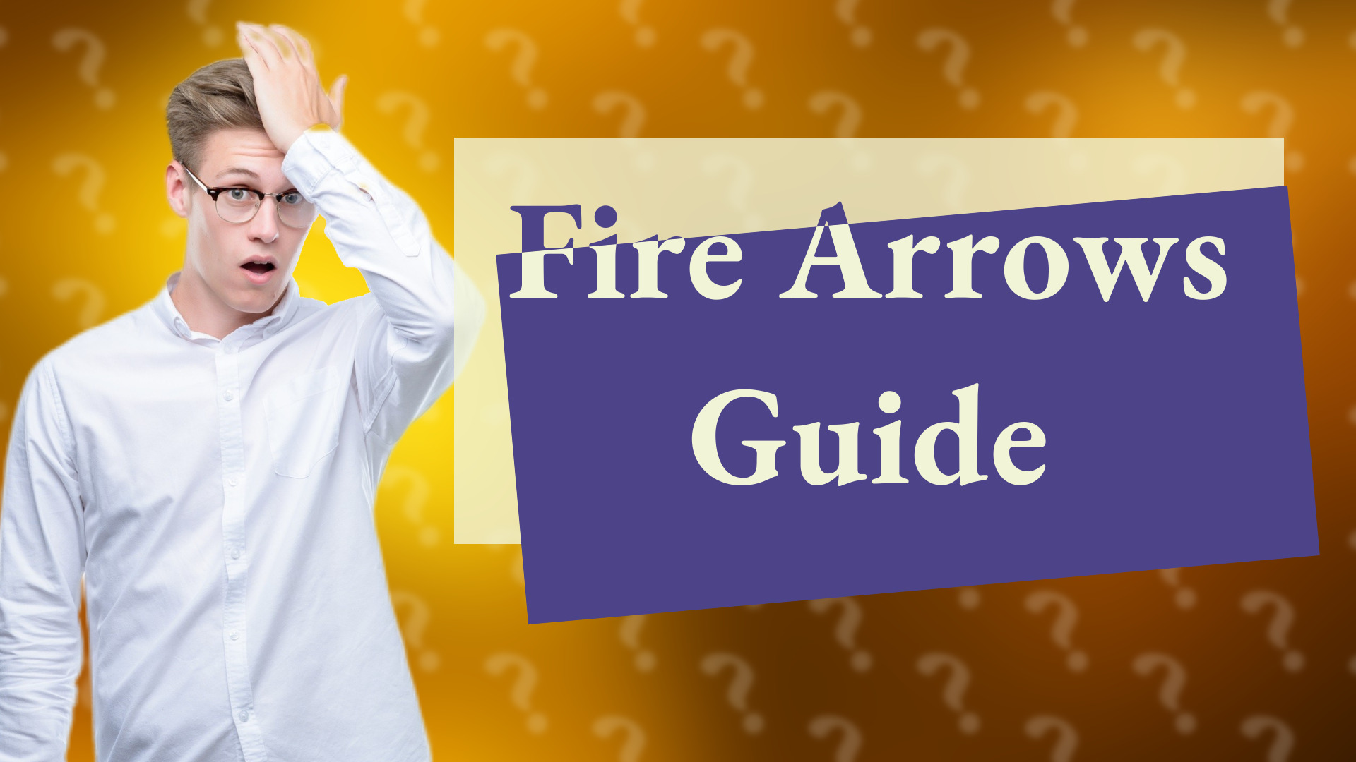 Fire Arrows Guide