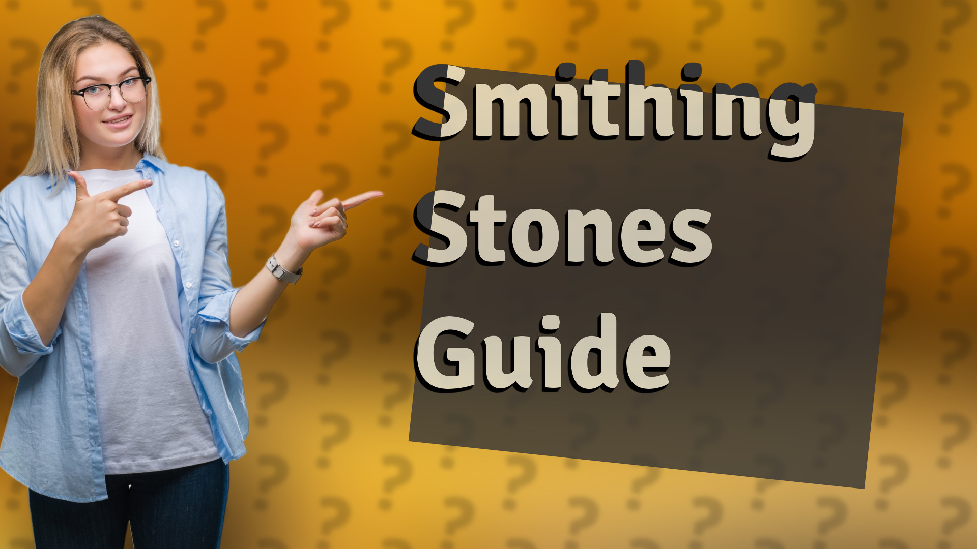 Smithing Stones Guide