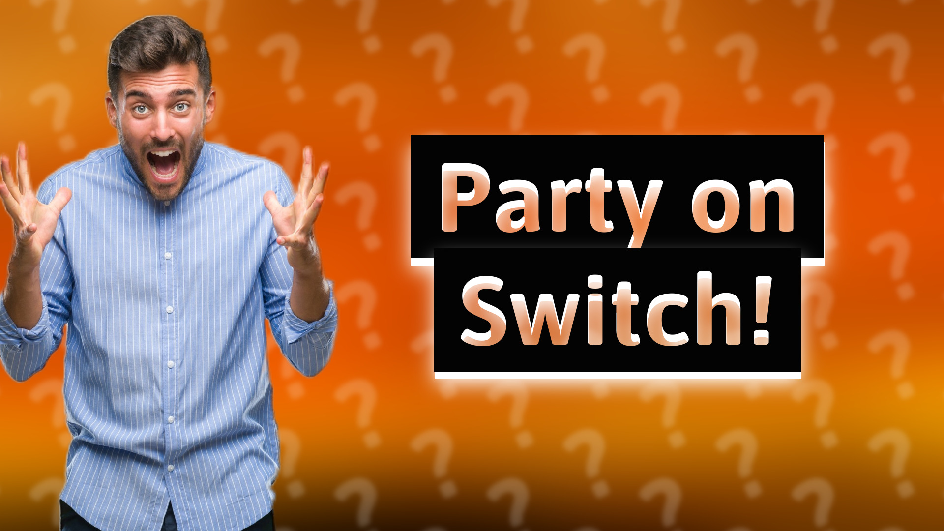 Party on Switch!