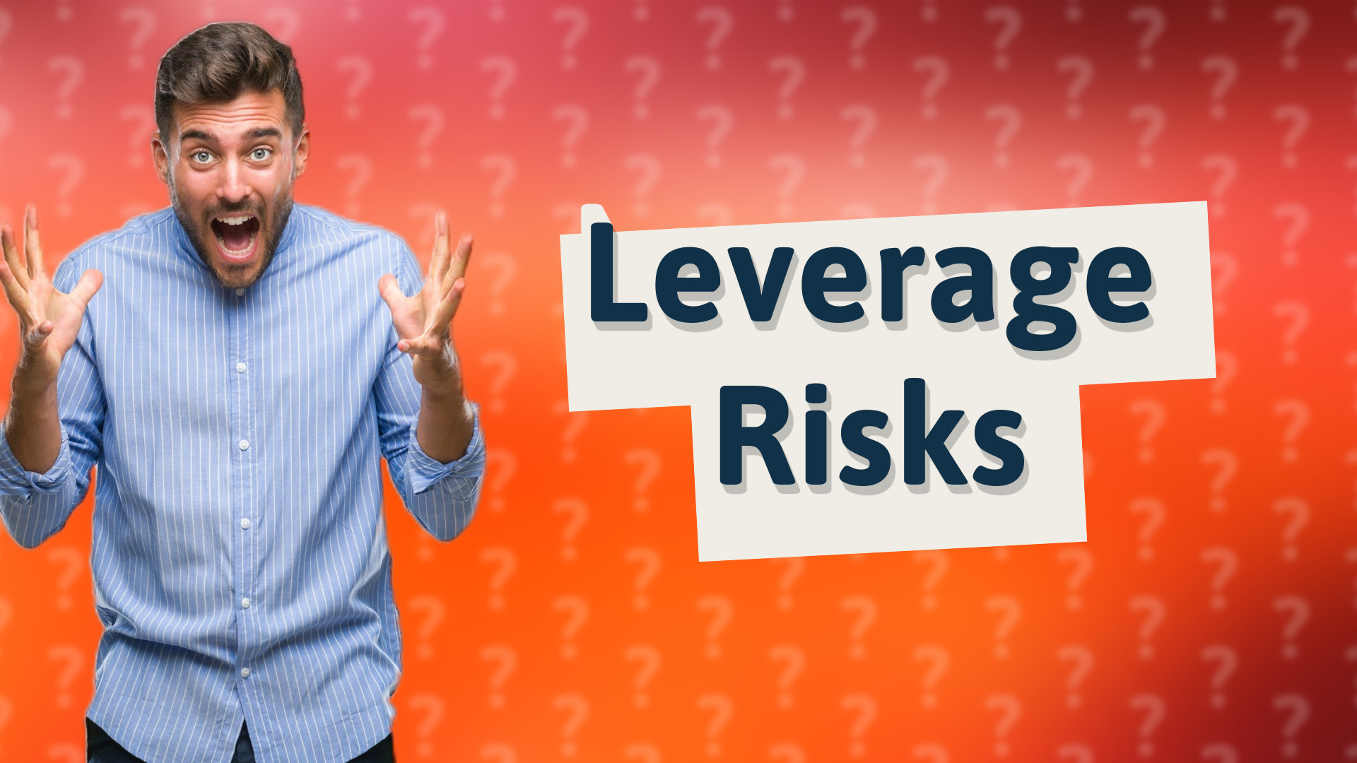 Leverage Risks