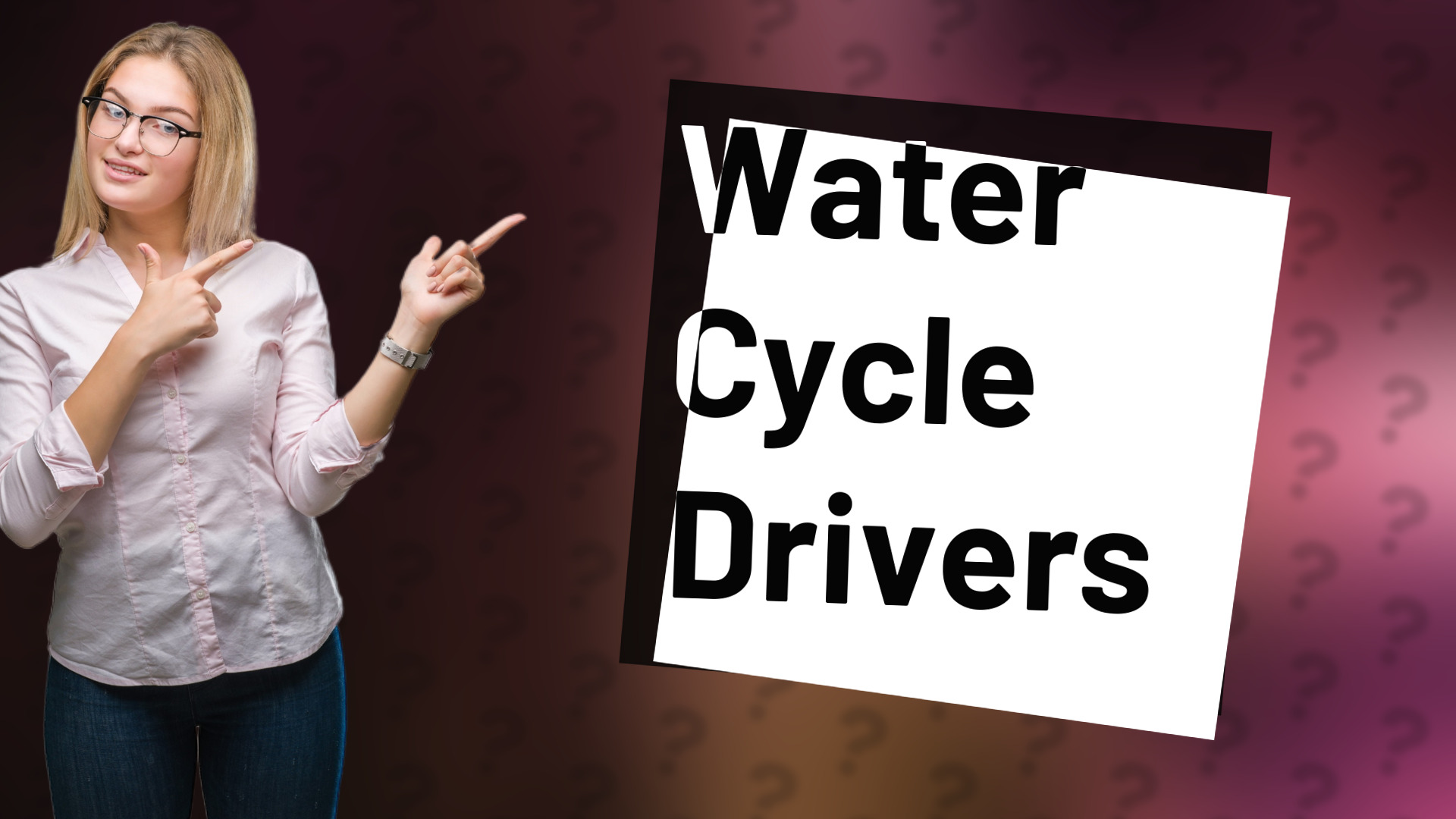 Water Cycle Drivers