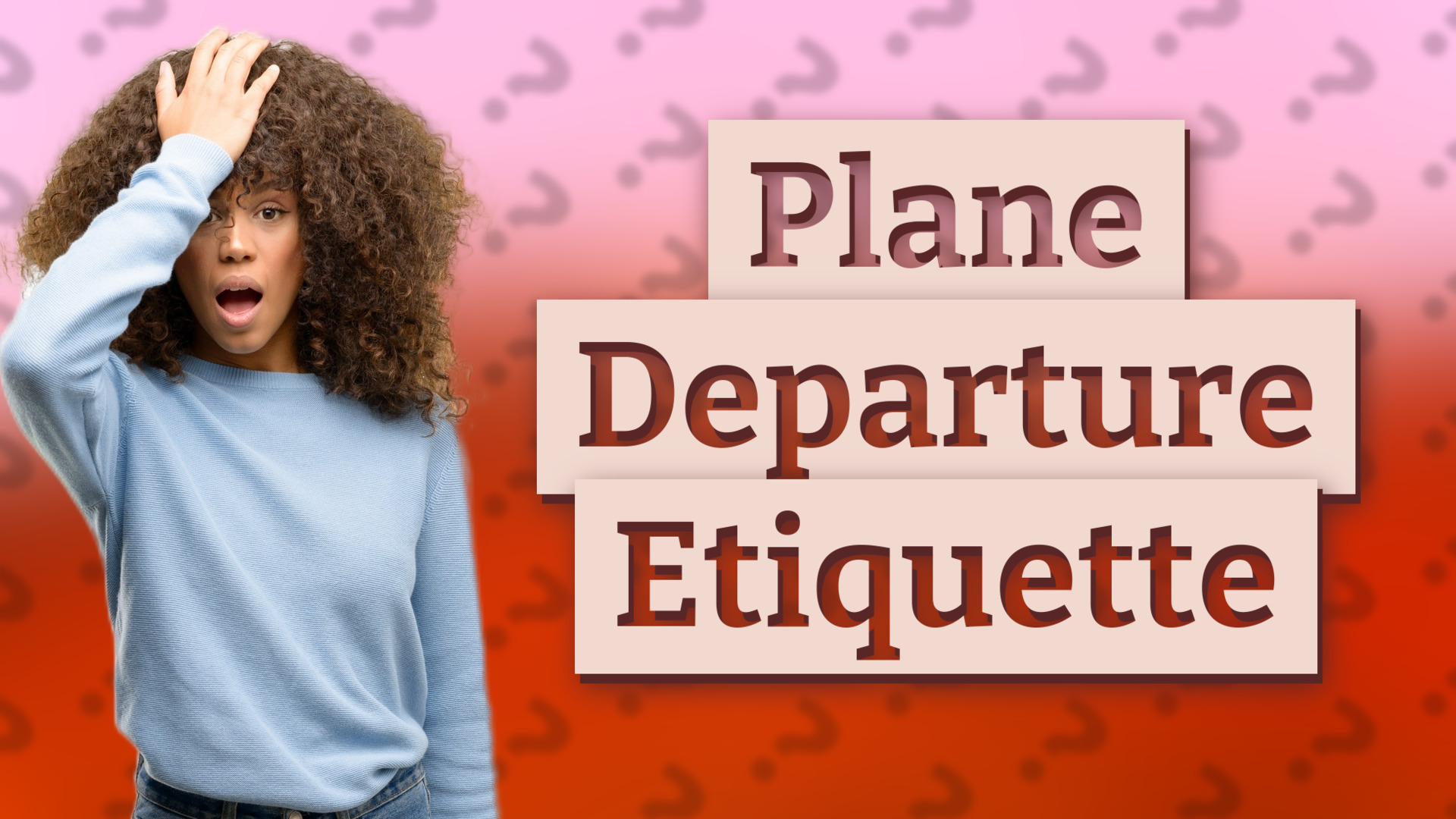 Plane Departure Etiquette