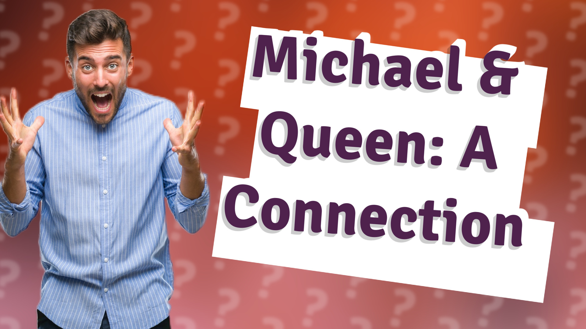 Michael & Queen: A Connection
