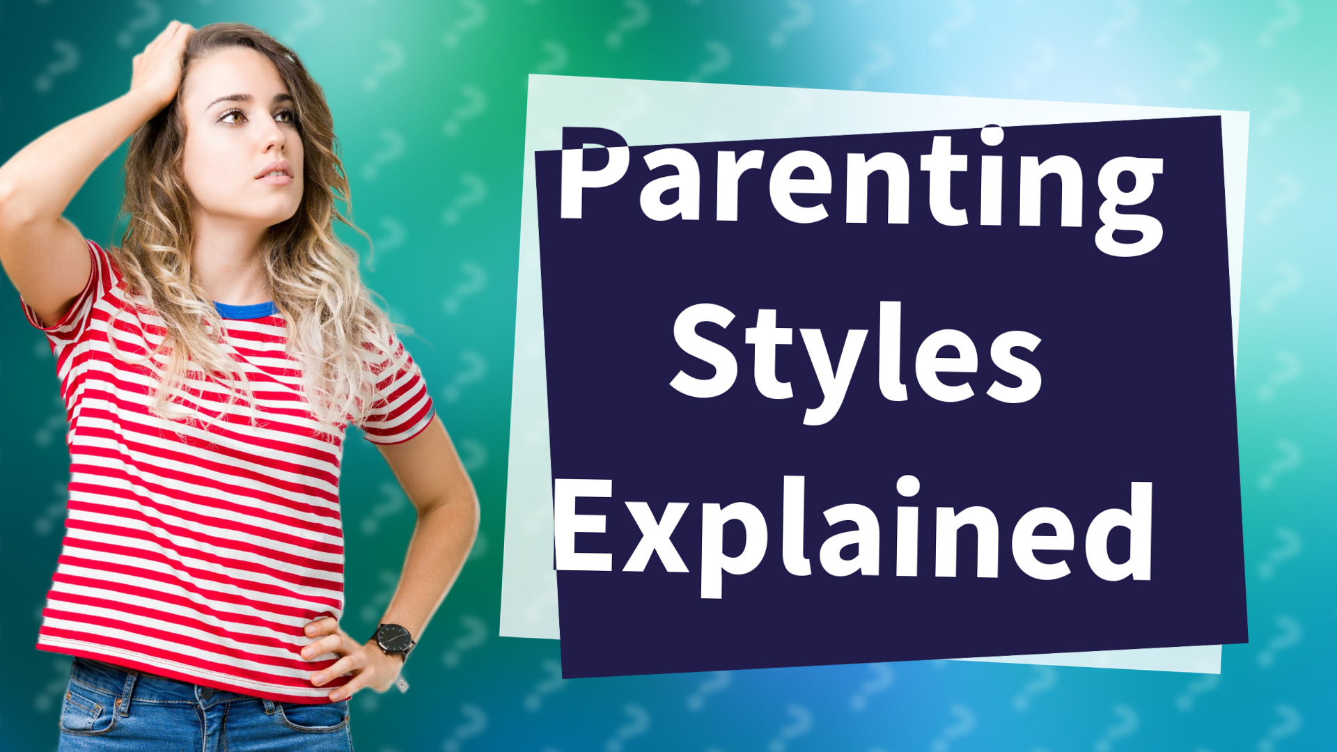 Parenting Styles Explained