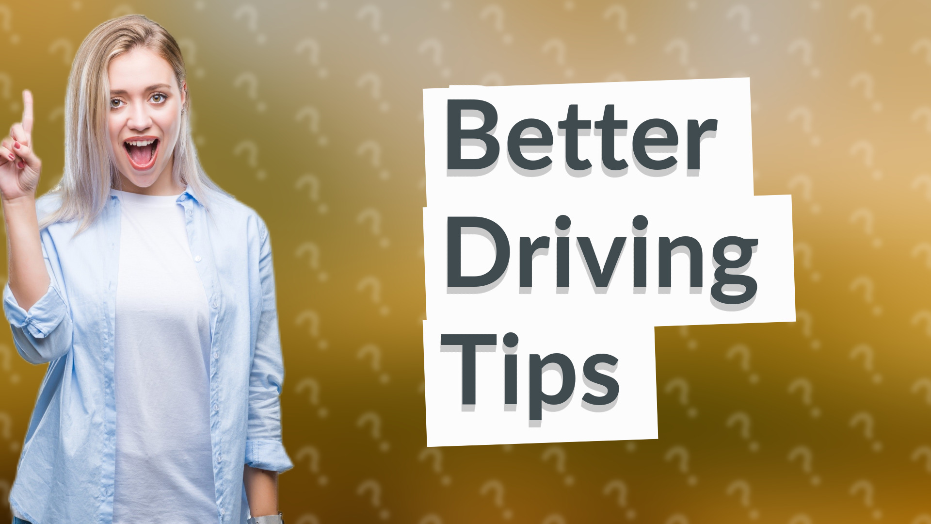 Better Driving Tips