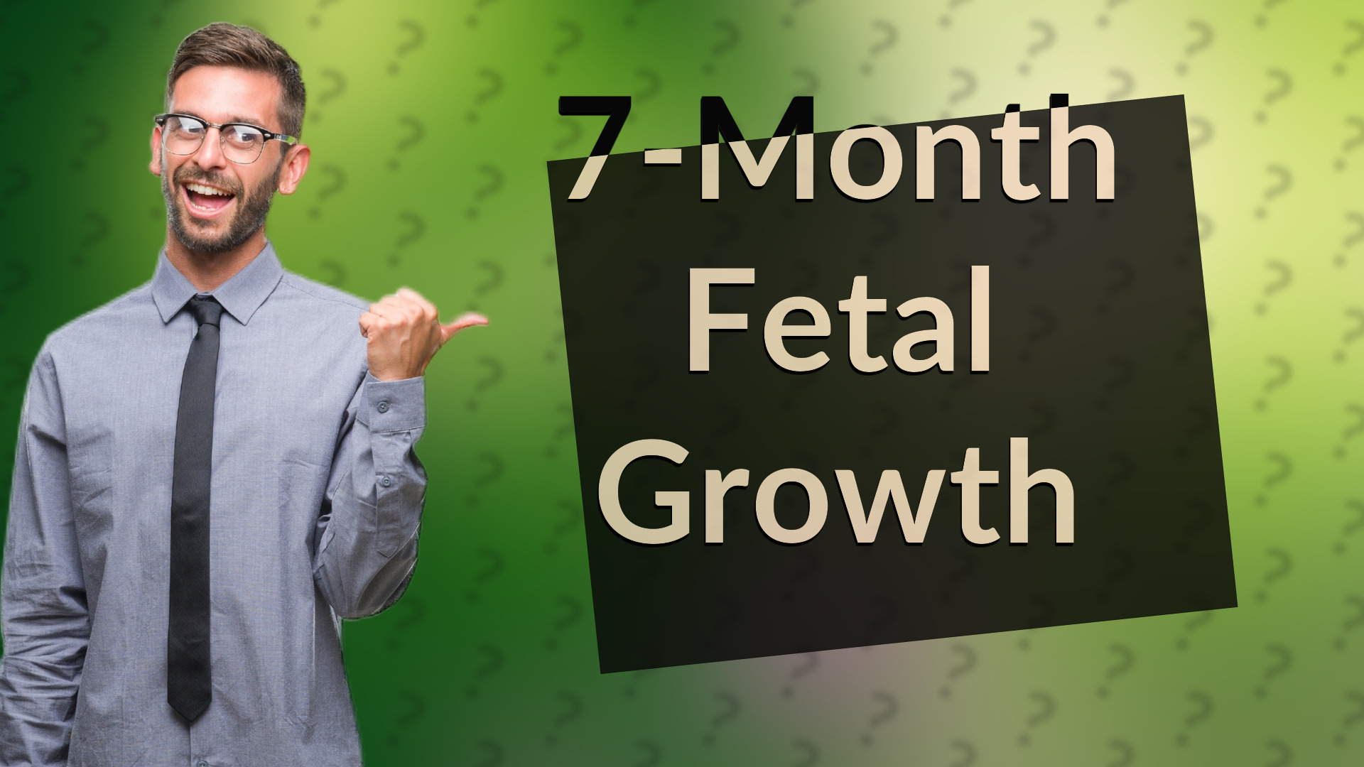7-Month Fetal Growth
