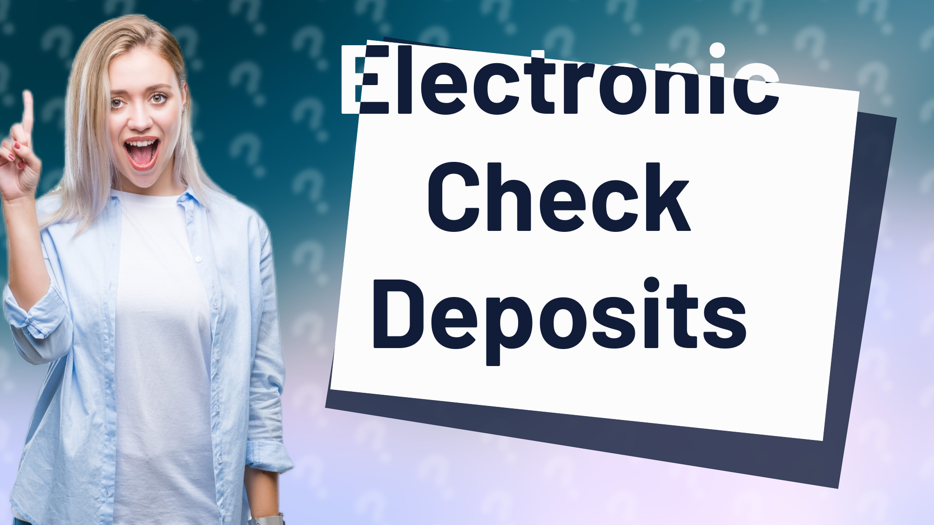 Electronic Check Deposits