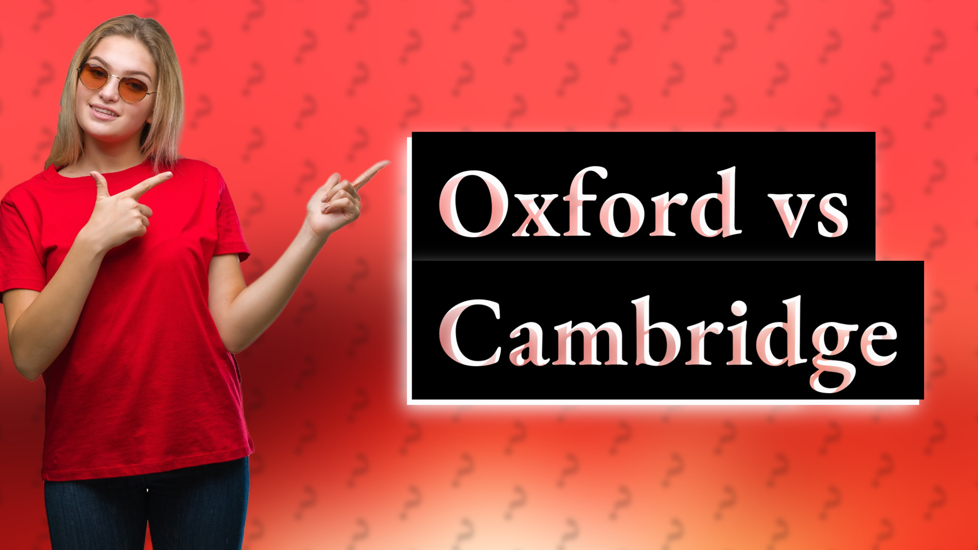 Oxford vs Cambridge