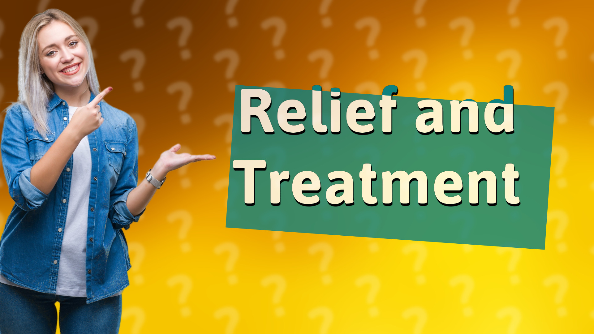 Relief and Treatment