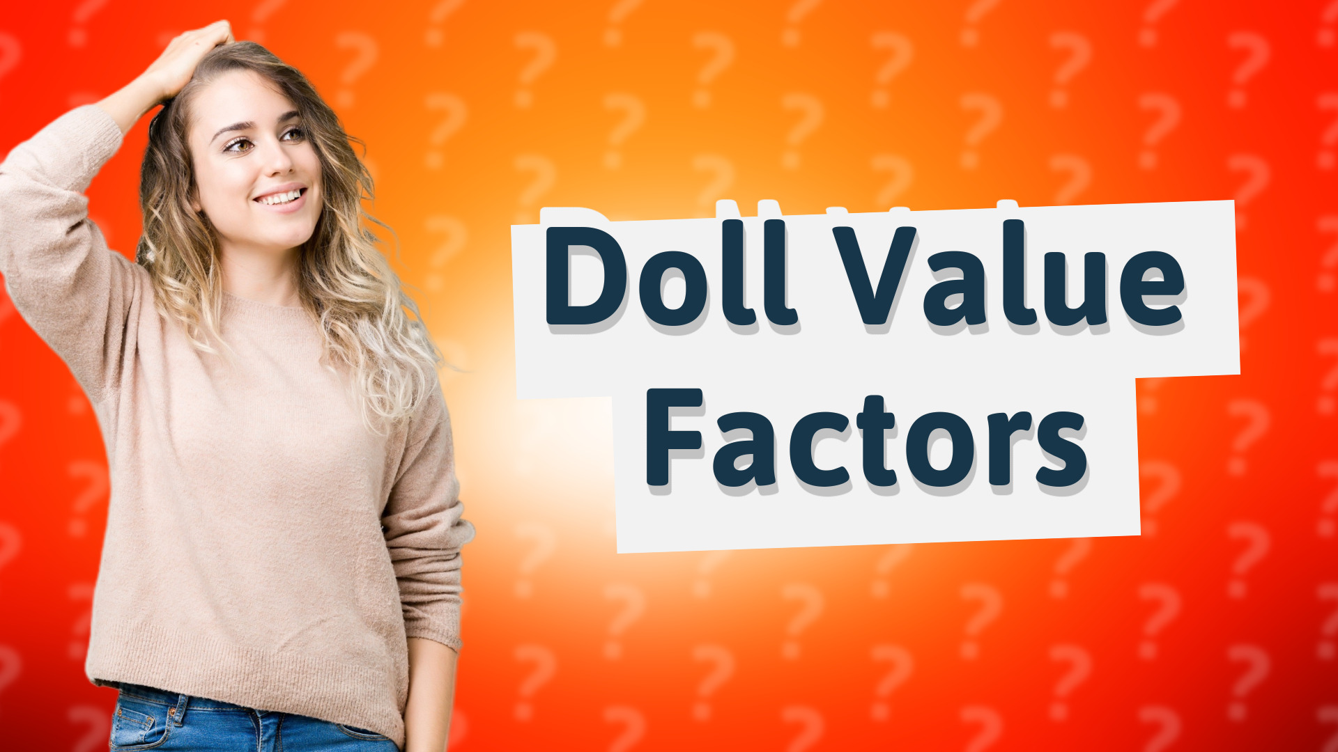 Doll Value Factors