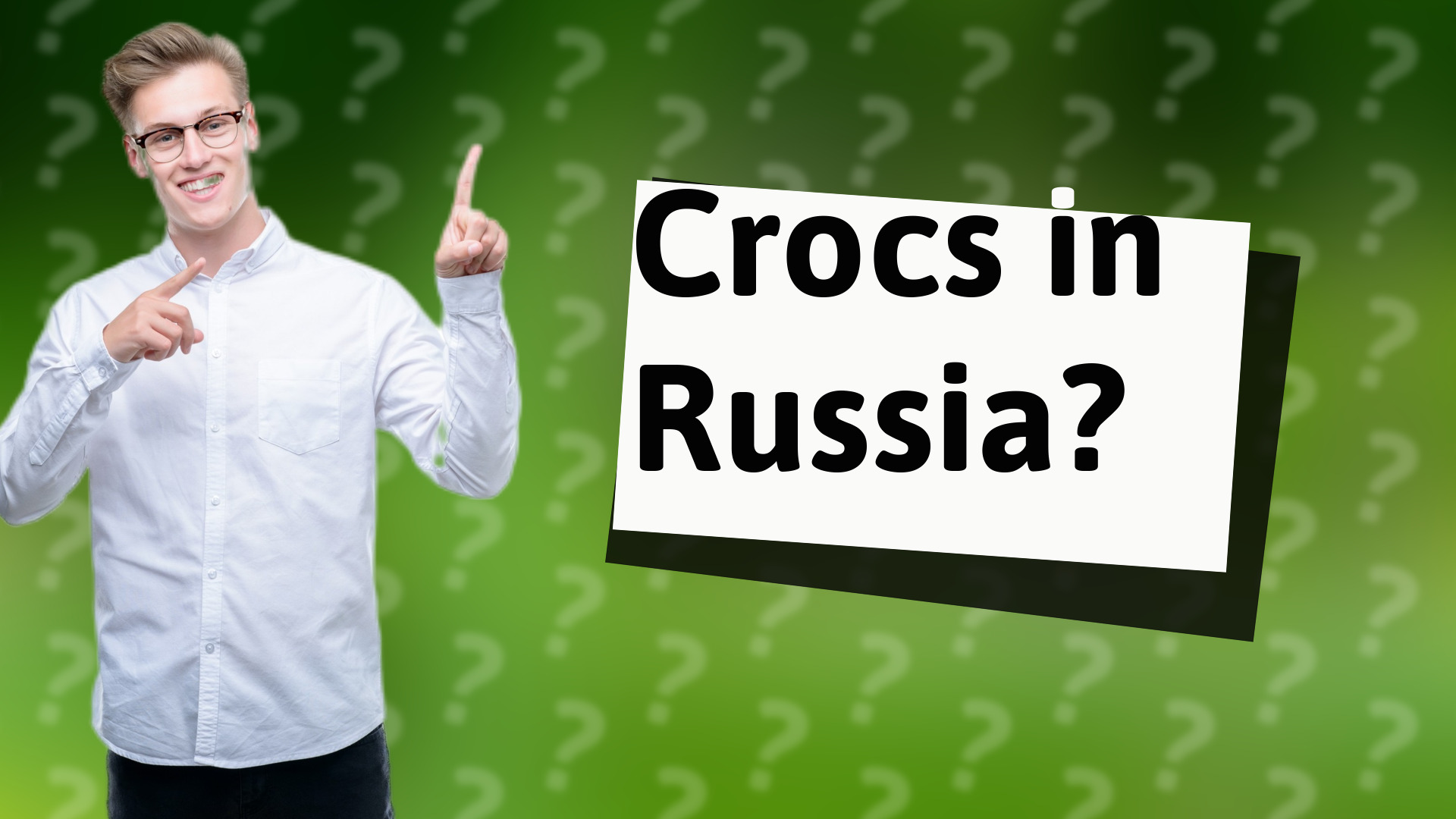 Crocs in Russia?