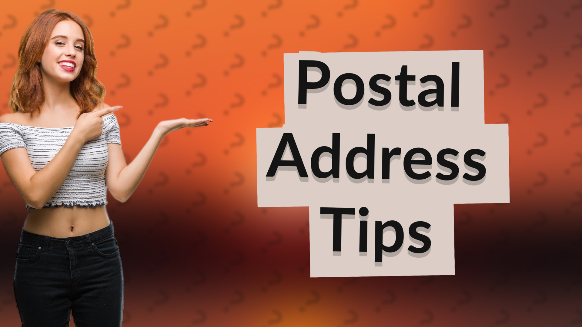 Postal Address Tips