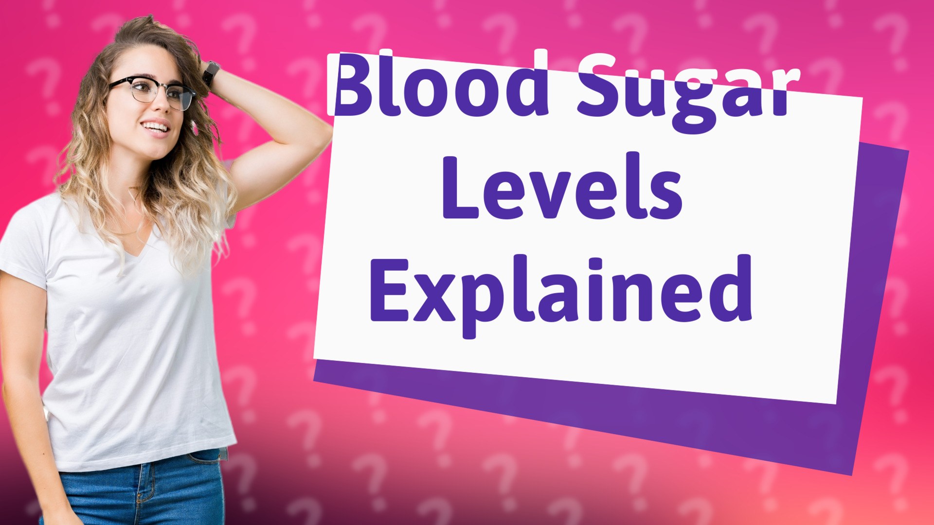 Blood Sugar Levels Explained