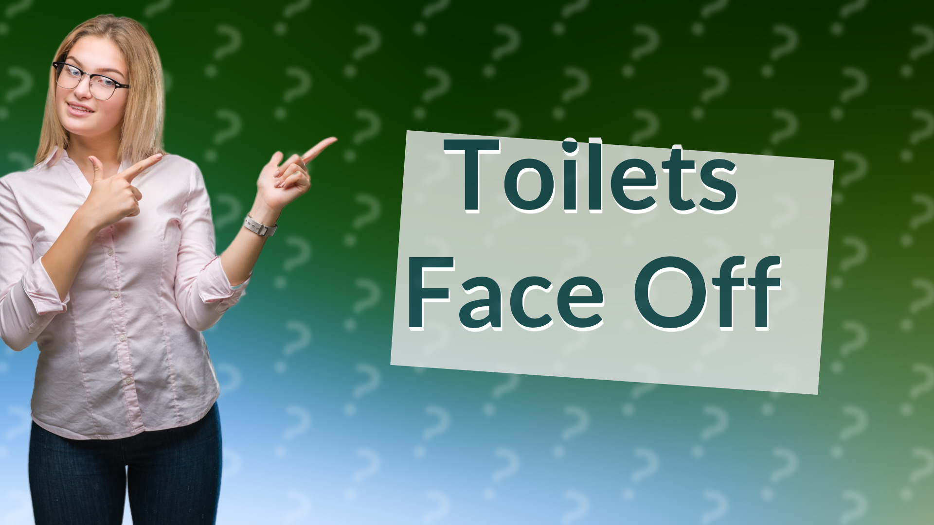 Toilets Face Off