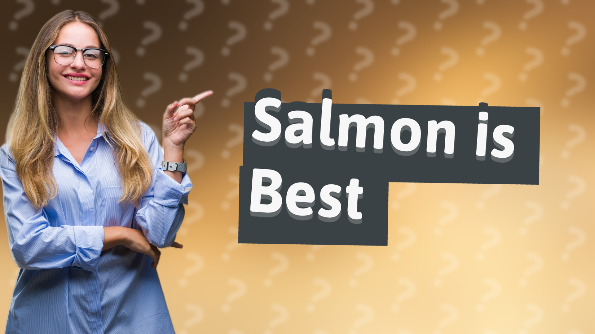 Salmon is Best