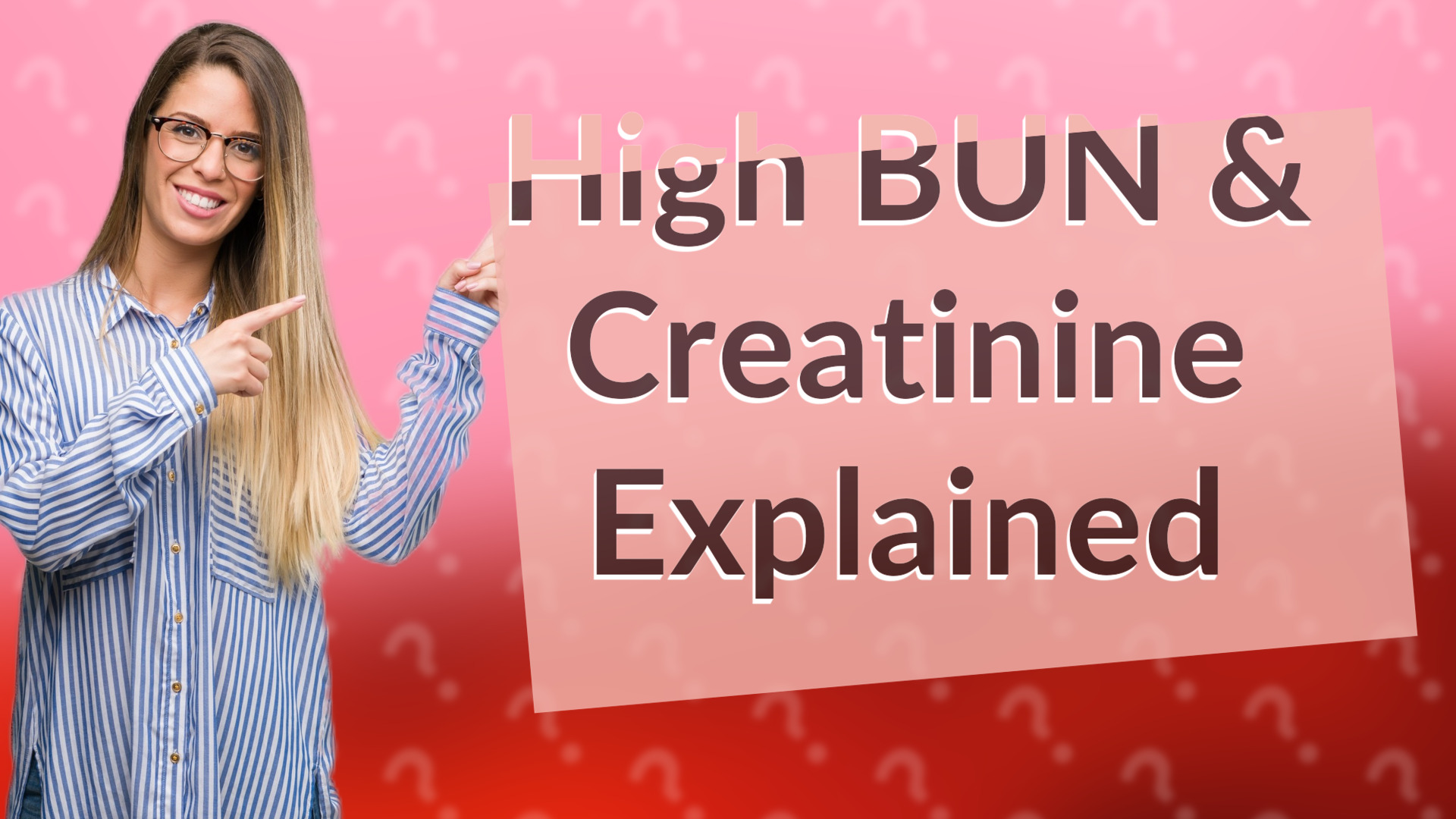 High BUN & Creatinine Explained