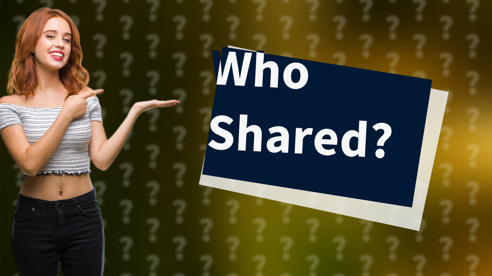 Who Shared?