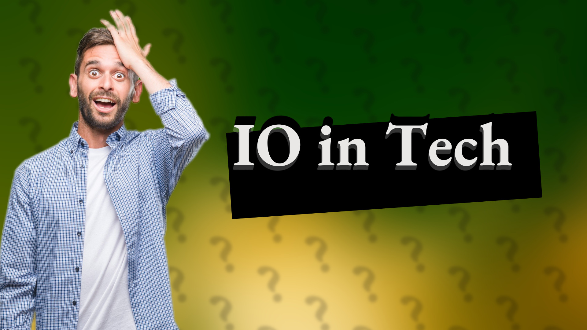 IO in Tech