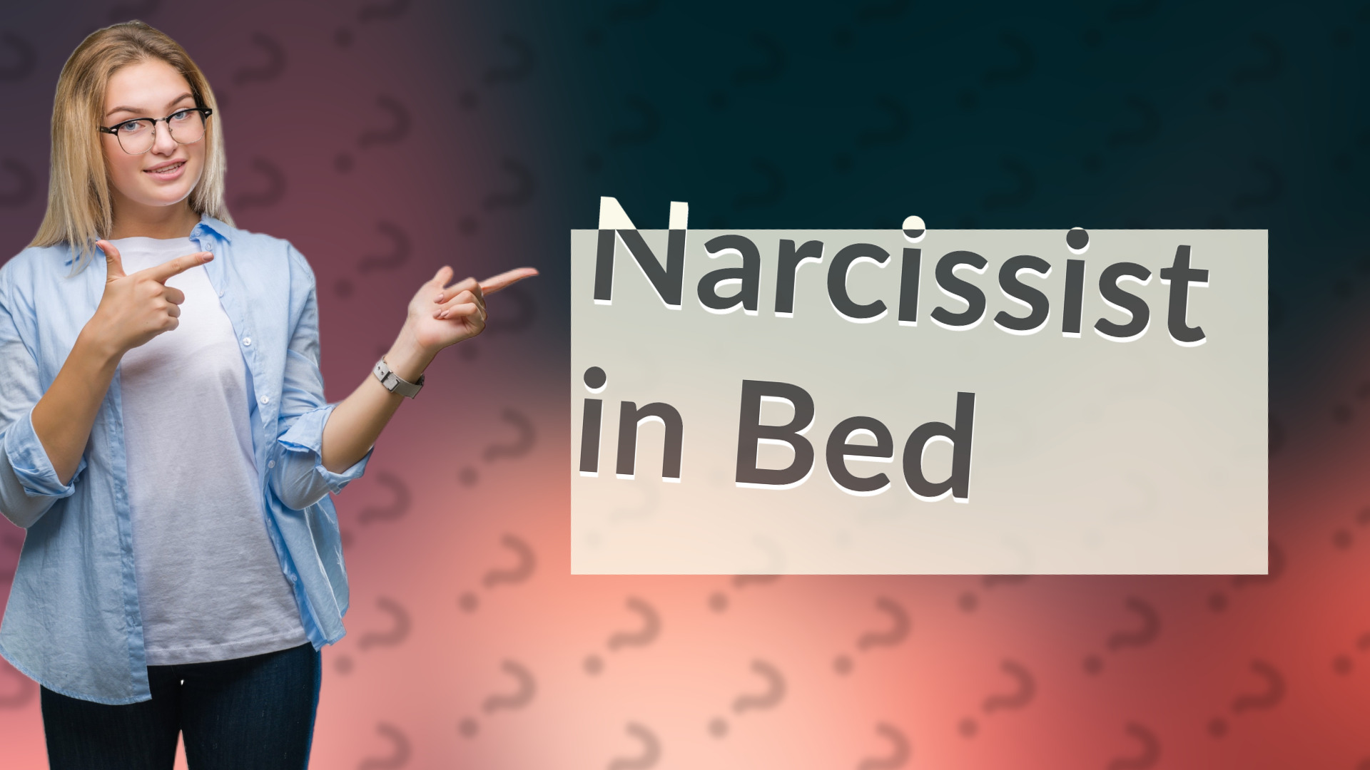 Narcissist in Bed