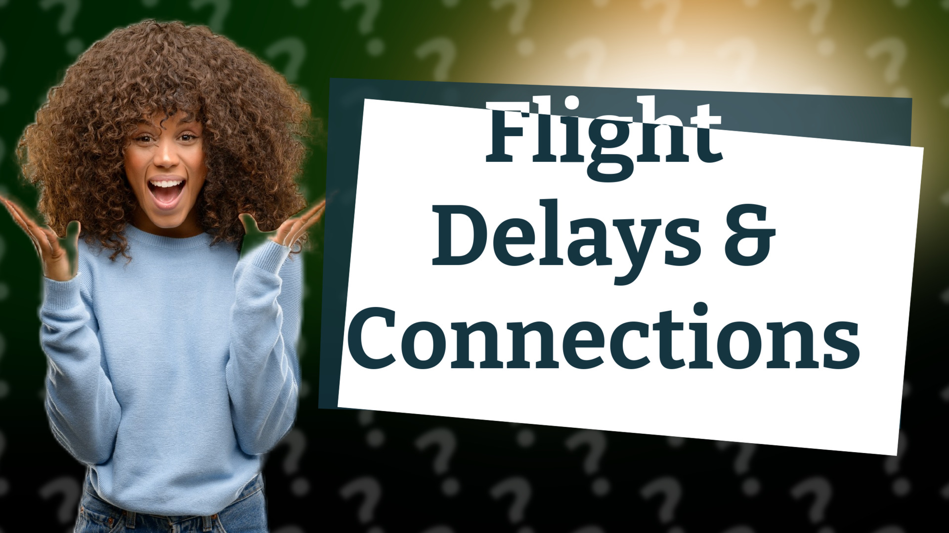 Flight Delays & Connections