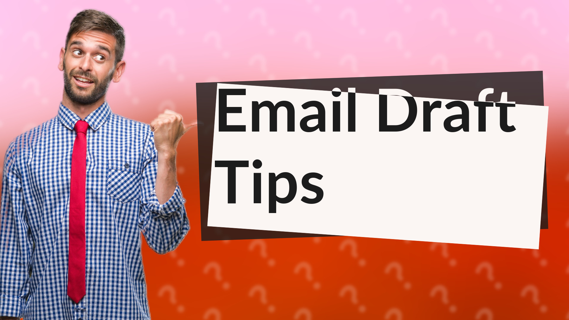 Email Draft Tips