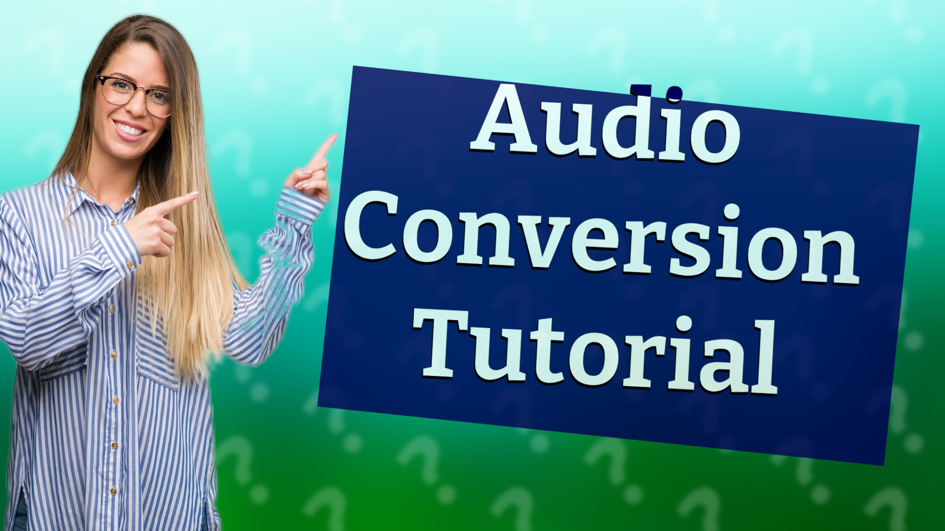 Audio Conversion Tutorial