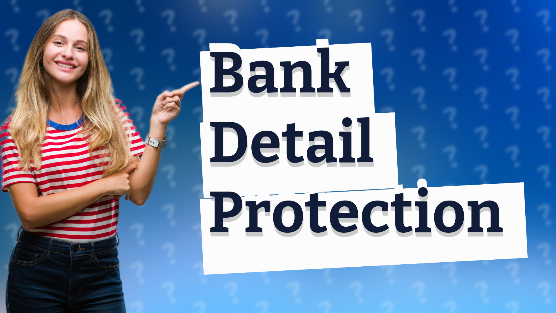 Bank Detail Protection
