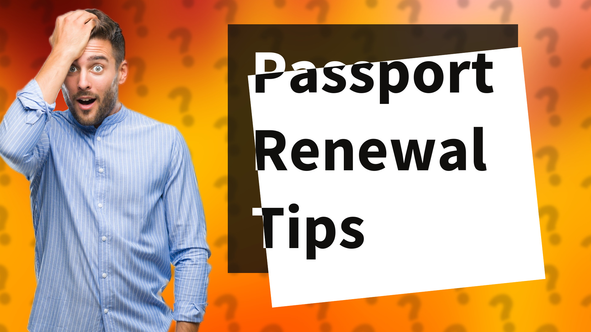 Passport Renewal Tips