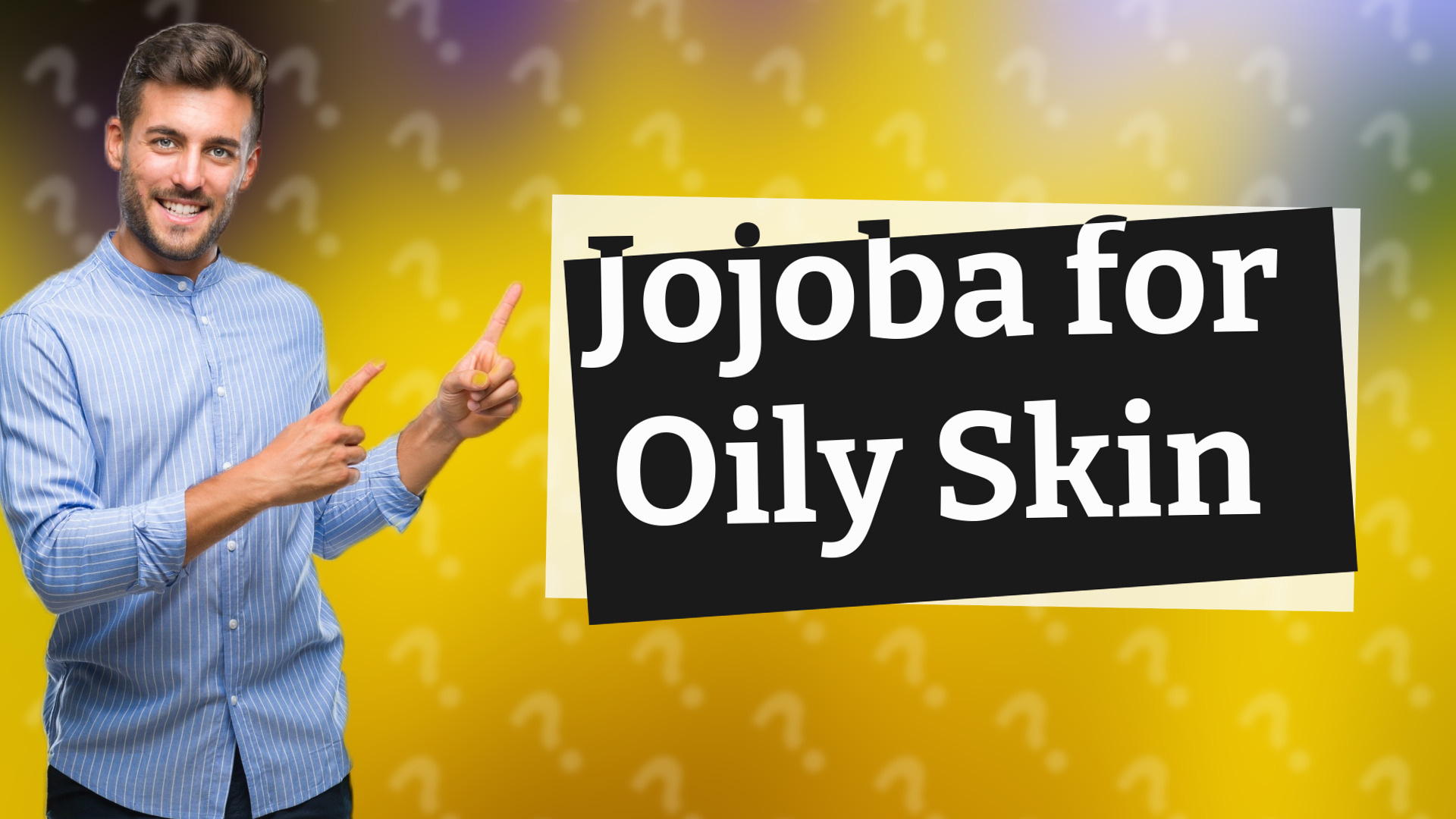 Jojoba for Oily Skin