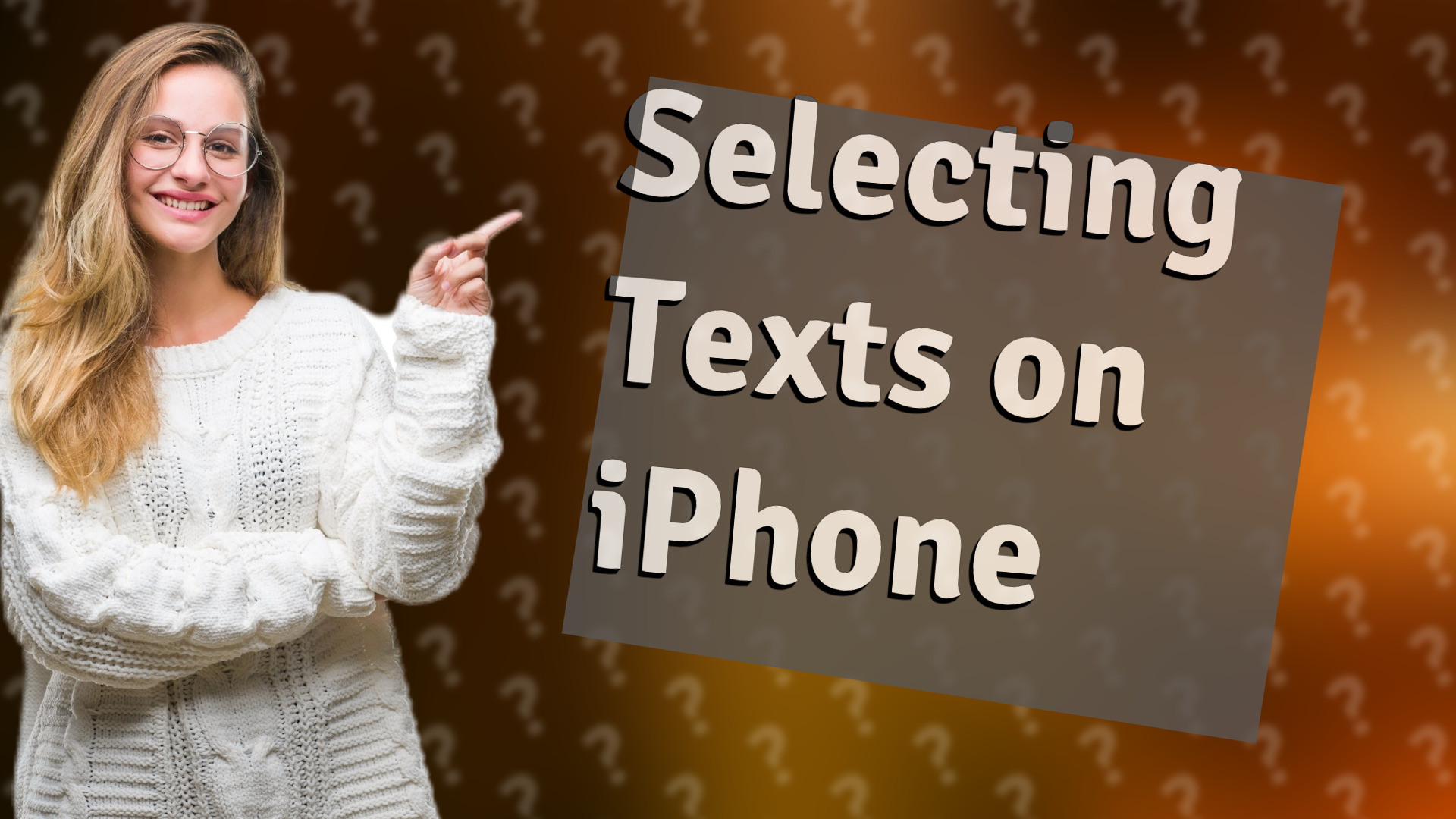 Selecting Texts on iPhone