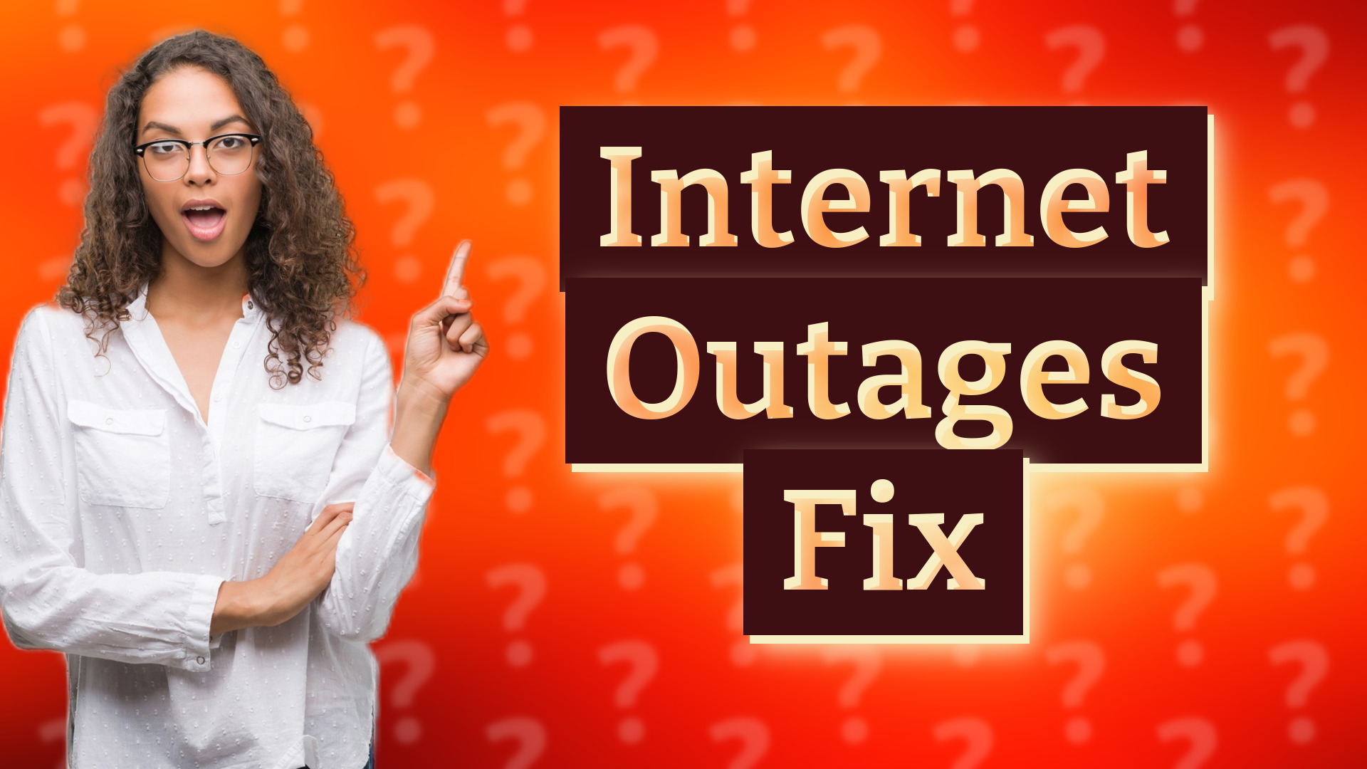 Internet Outages Fix