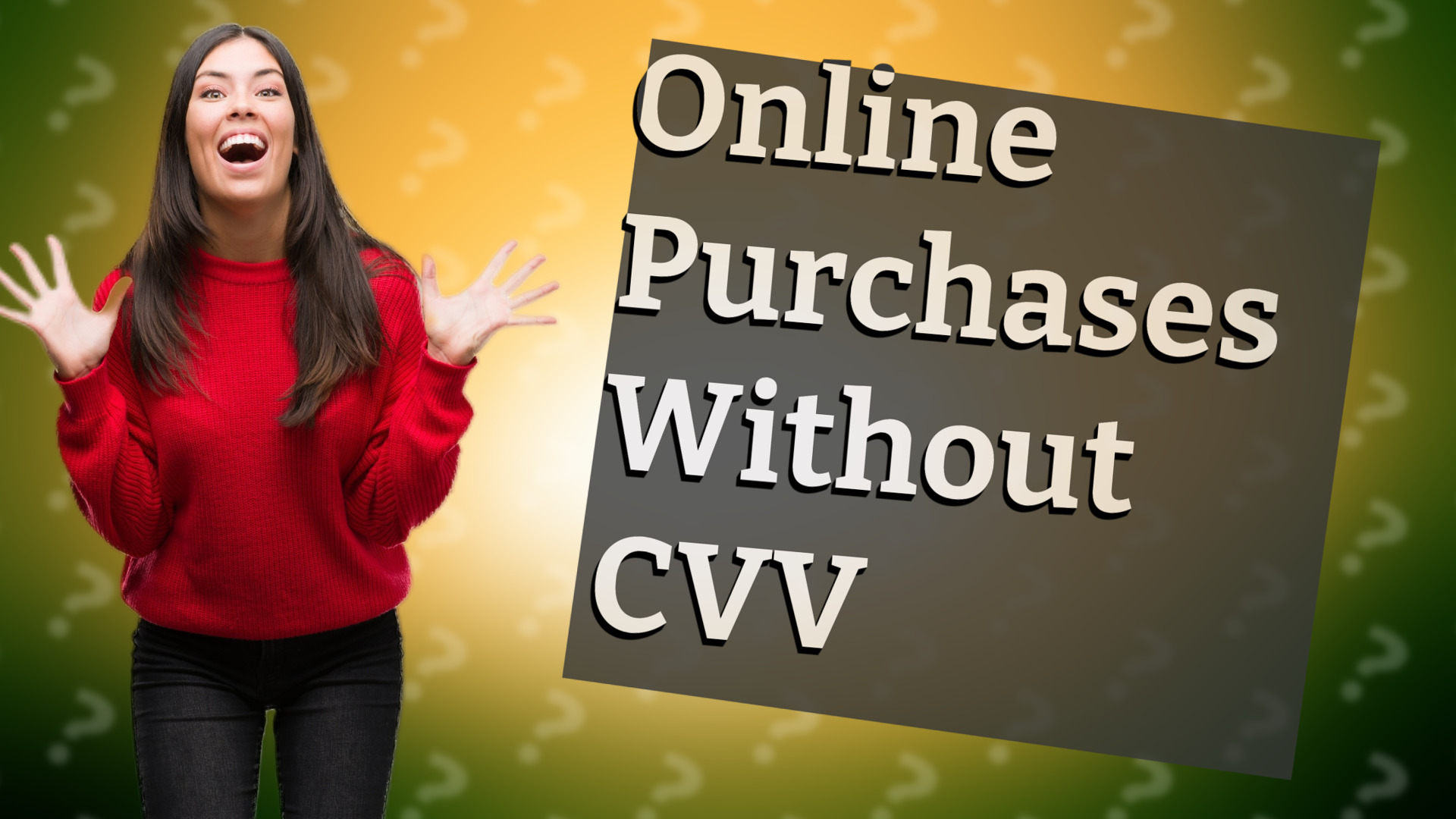 Online Purchases Without CVV