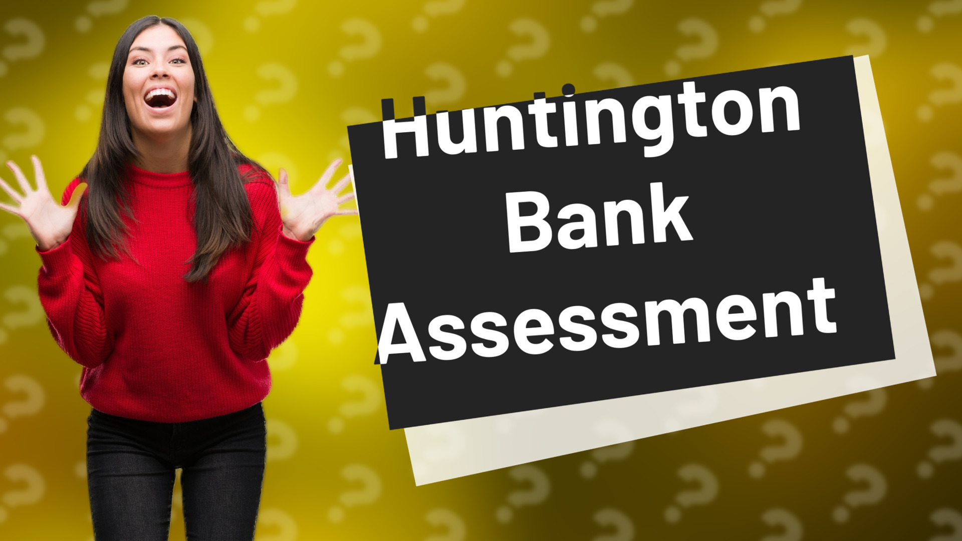 Huntington Bank Assessment