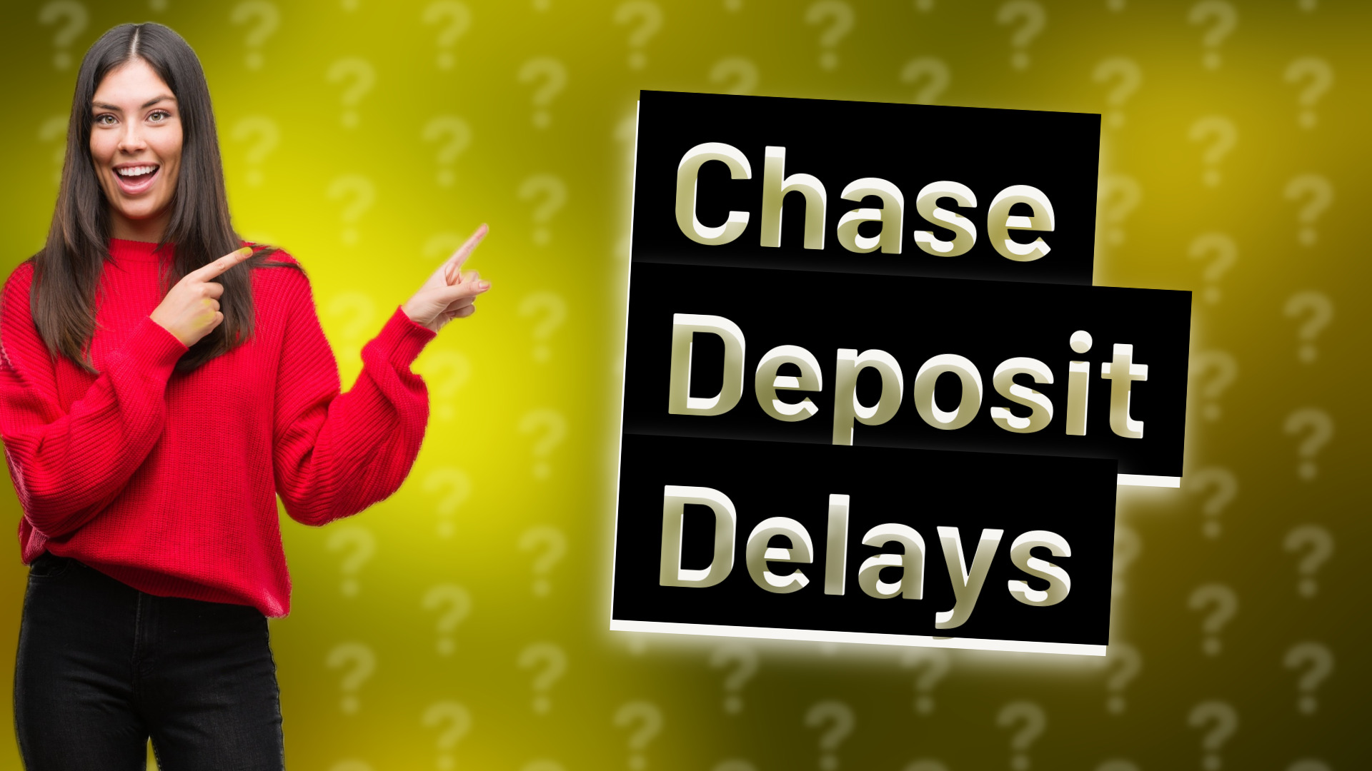 Chase Deposit Delays