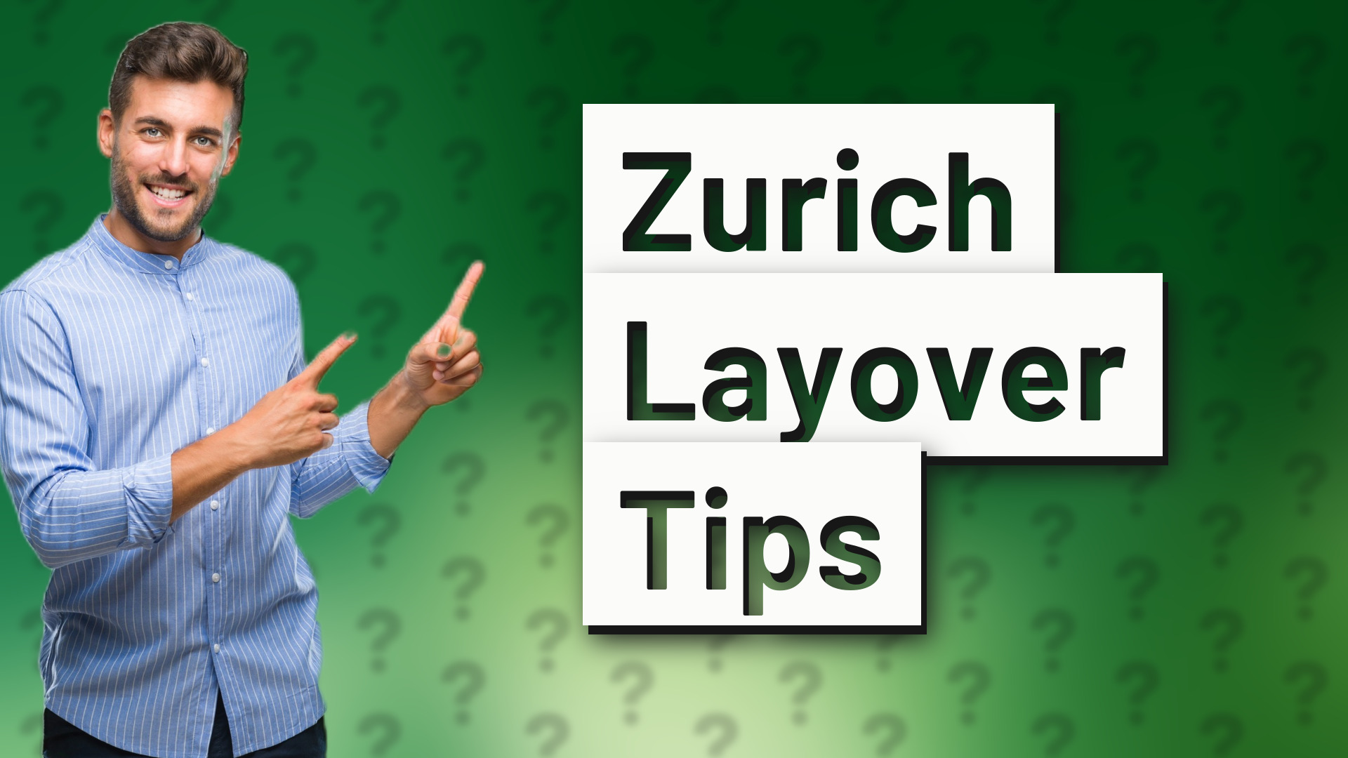 Zurich Layover Tips