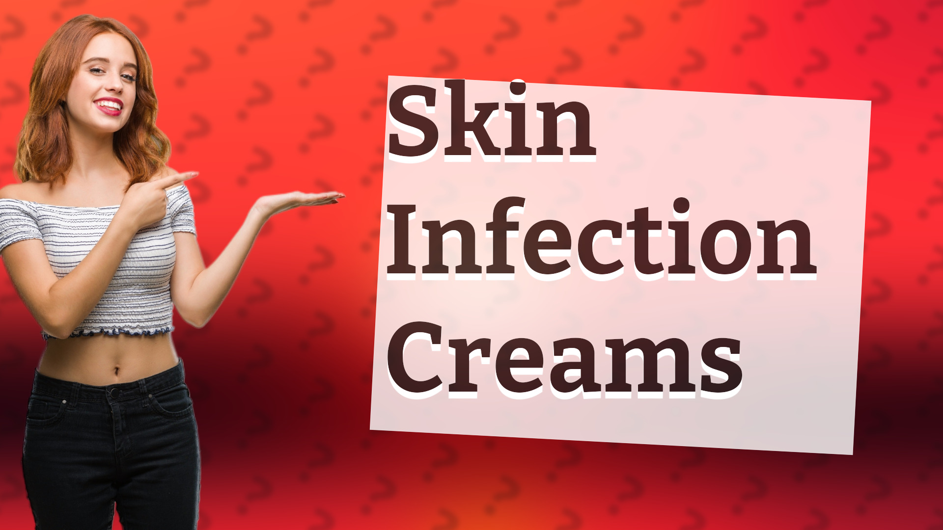 Skin Infection Creams
