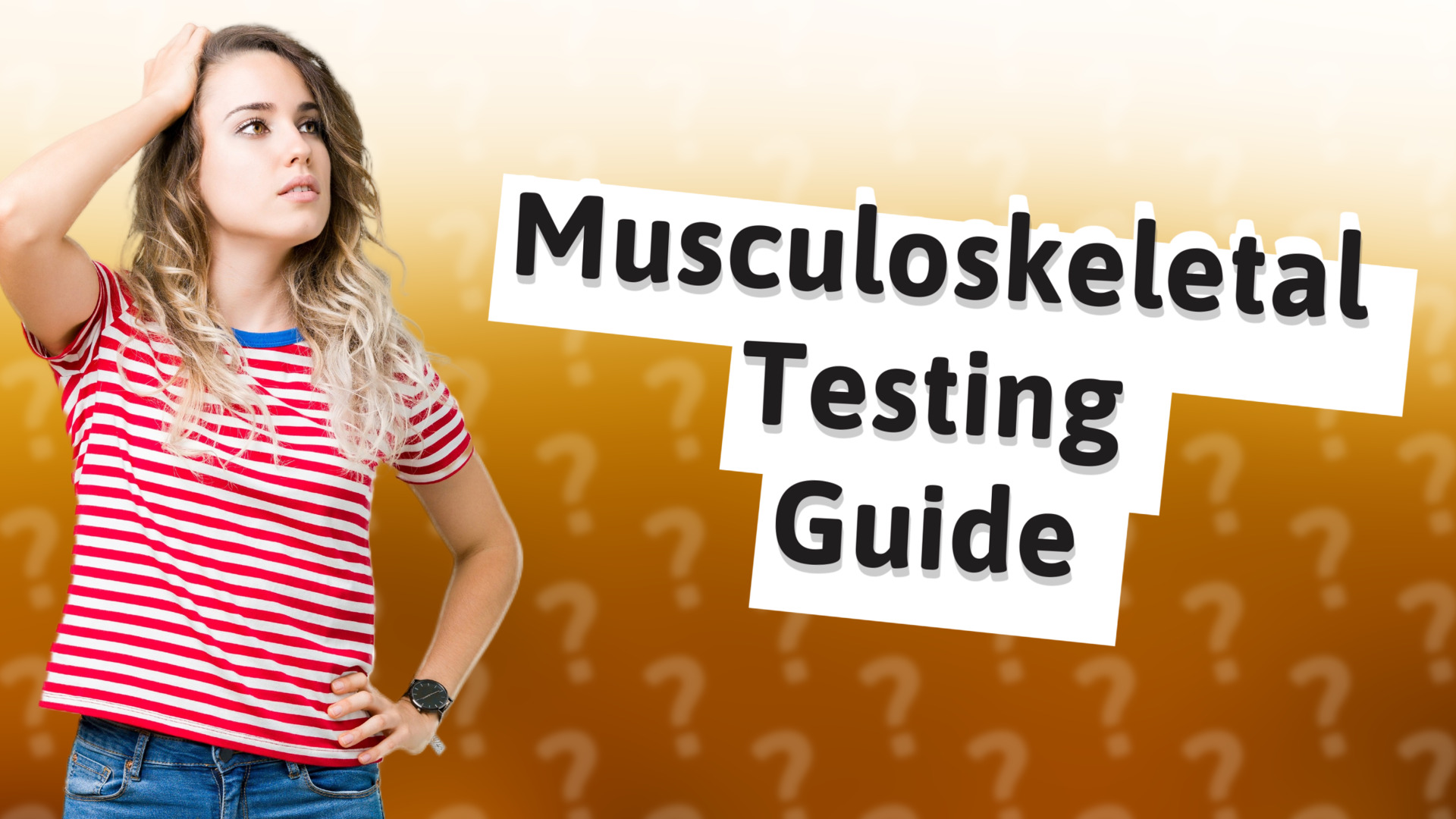 Musculoskeletal Testing Guide