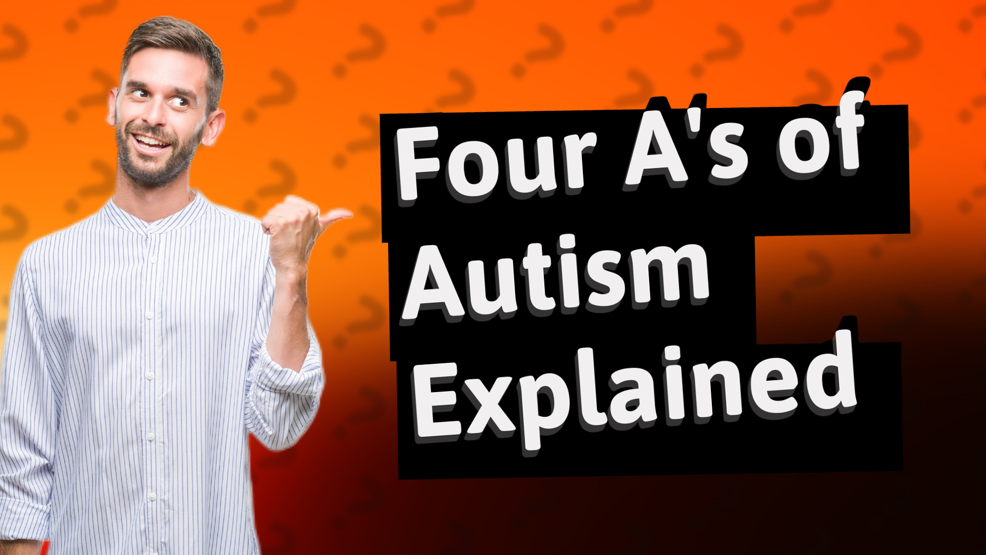 Four A's of Autism Explained