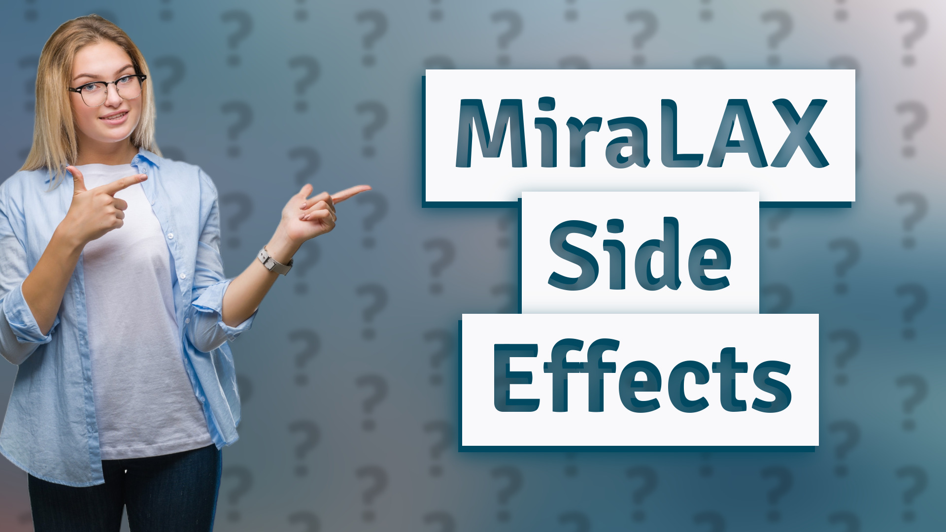 MiraLAX Side Effects