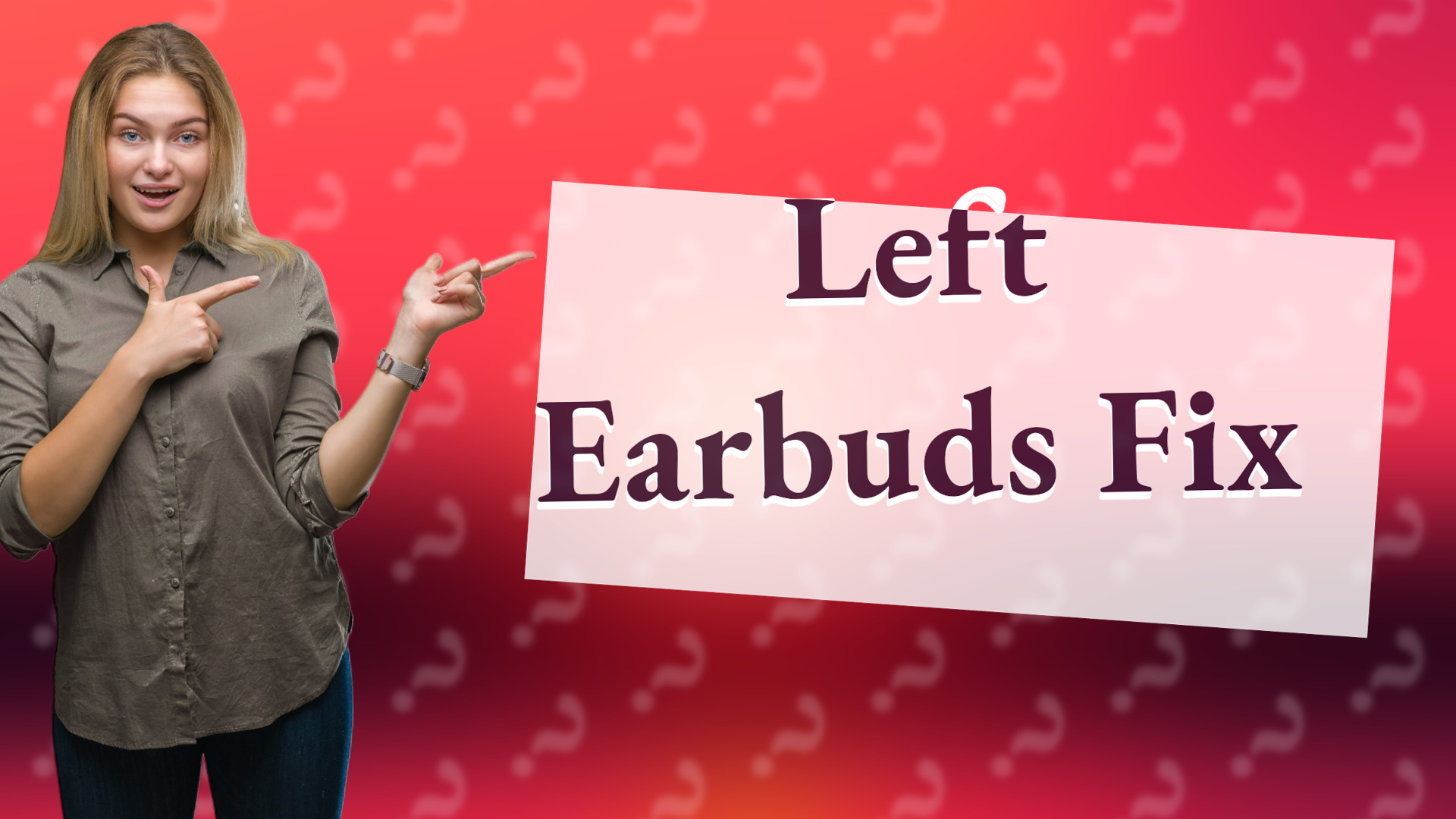 Left Earbuds Fix