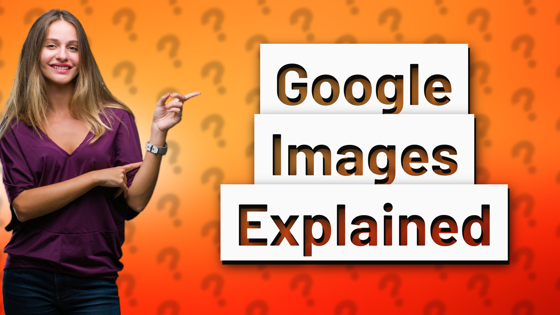 Google Images Explained