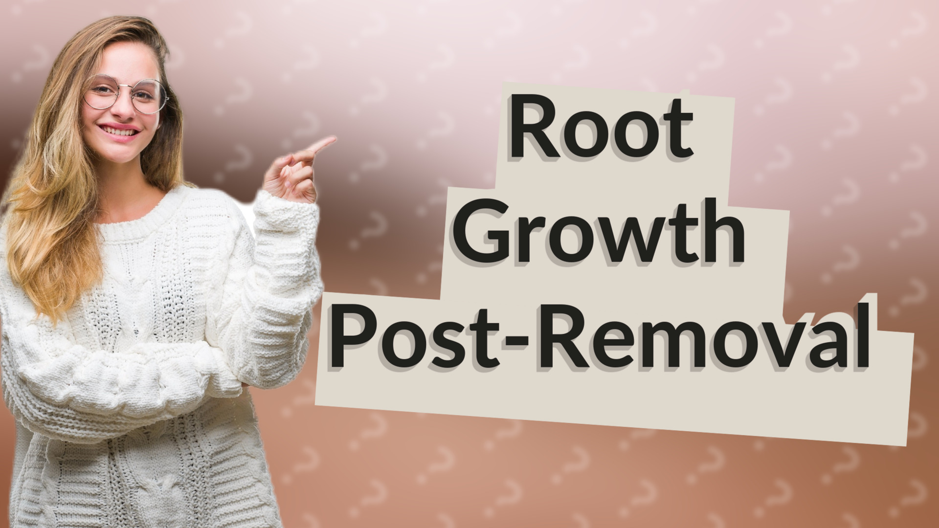 Root Growth Post-Removal